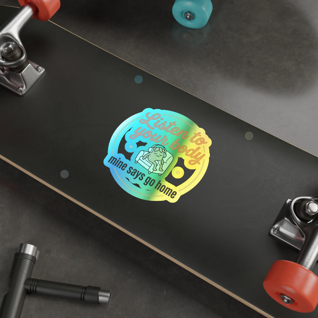 Listen to Your Body Holographic Die-cut Stickers