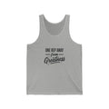 One Rep Away Unisex Jersey Tank