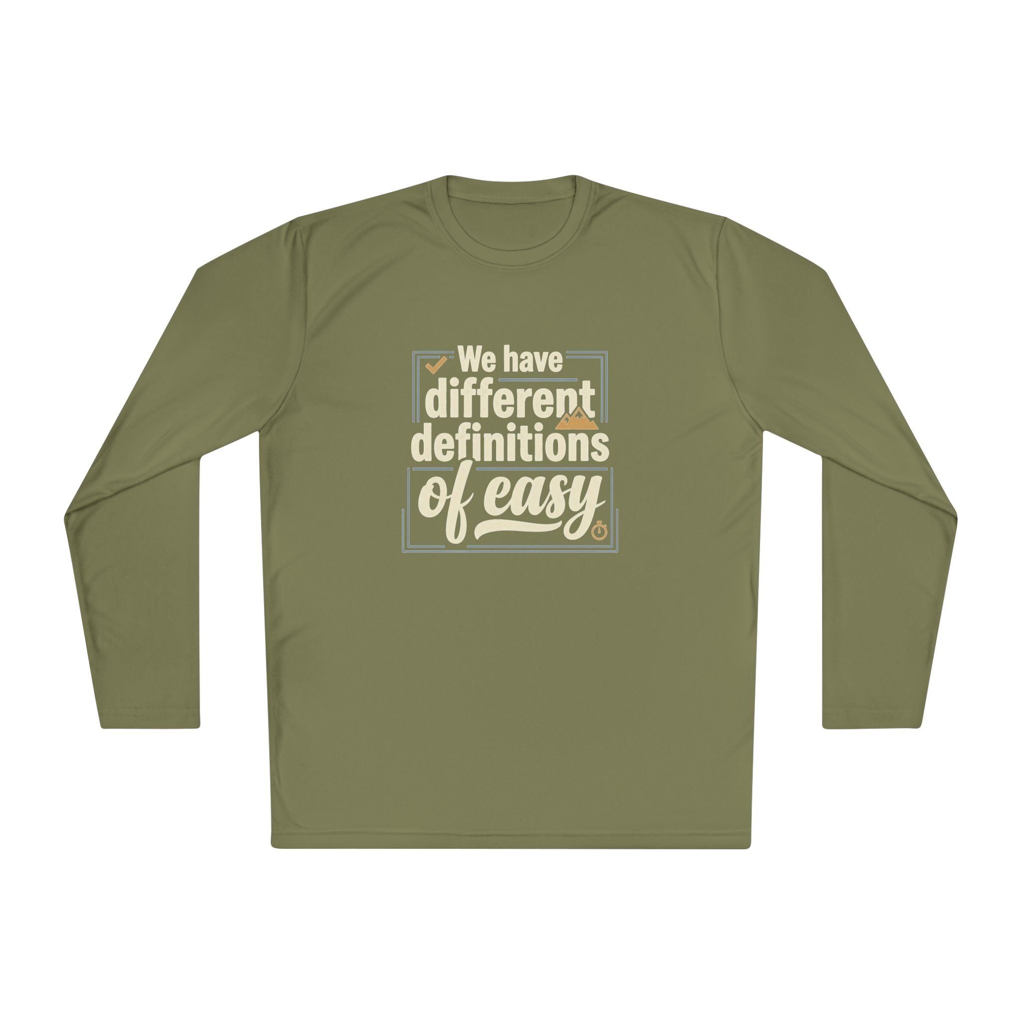 We Have Different Definitions of Easy Unisex Lightweight Long Sleeve Tee