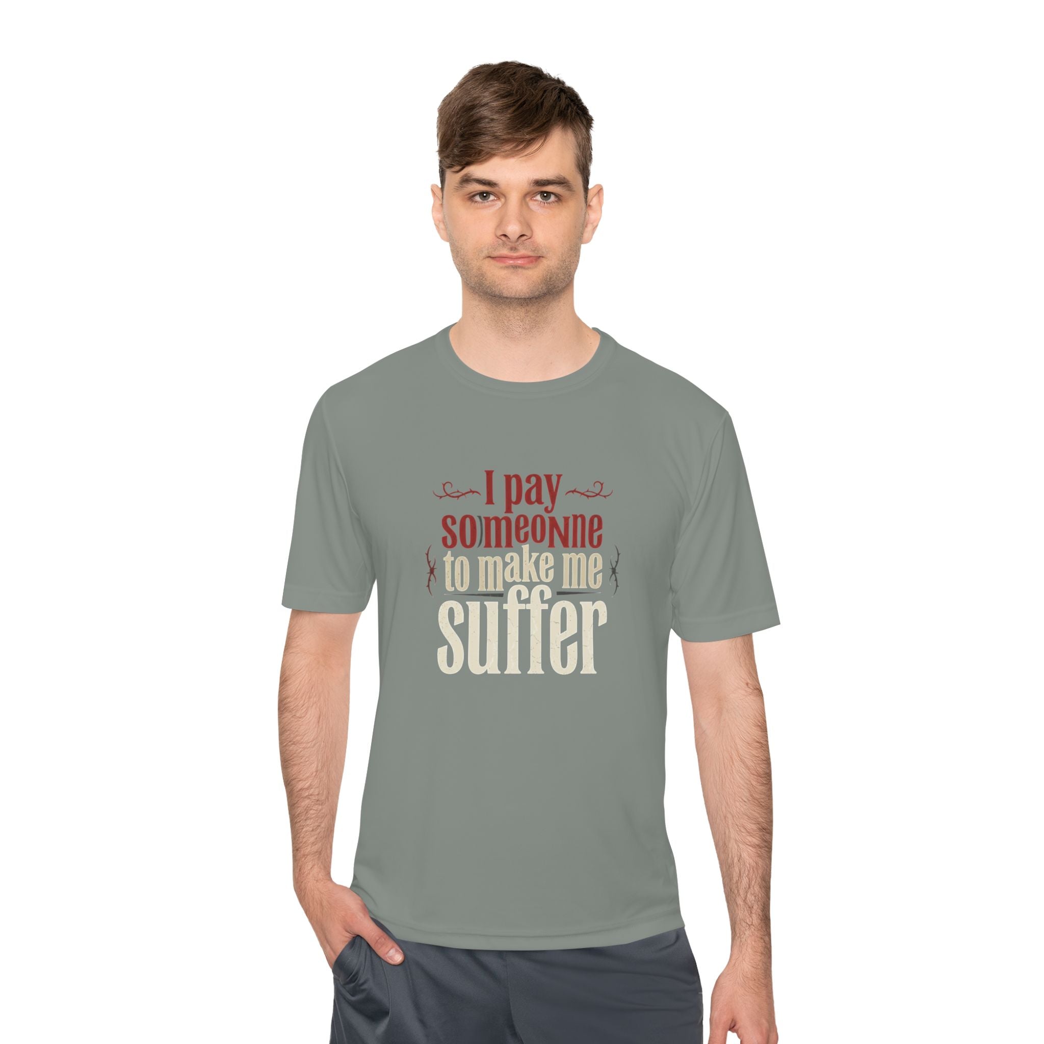 I Pay Someone To Make Me Suffer Unisex Moisture Wicking Tee