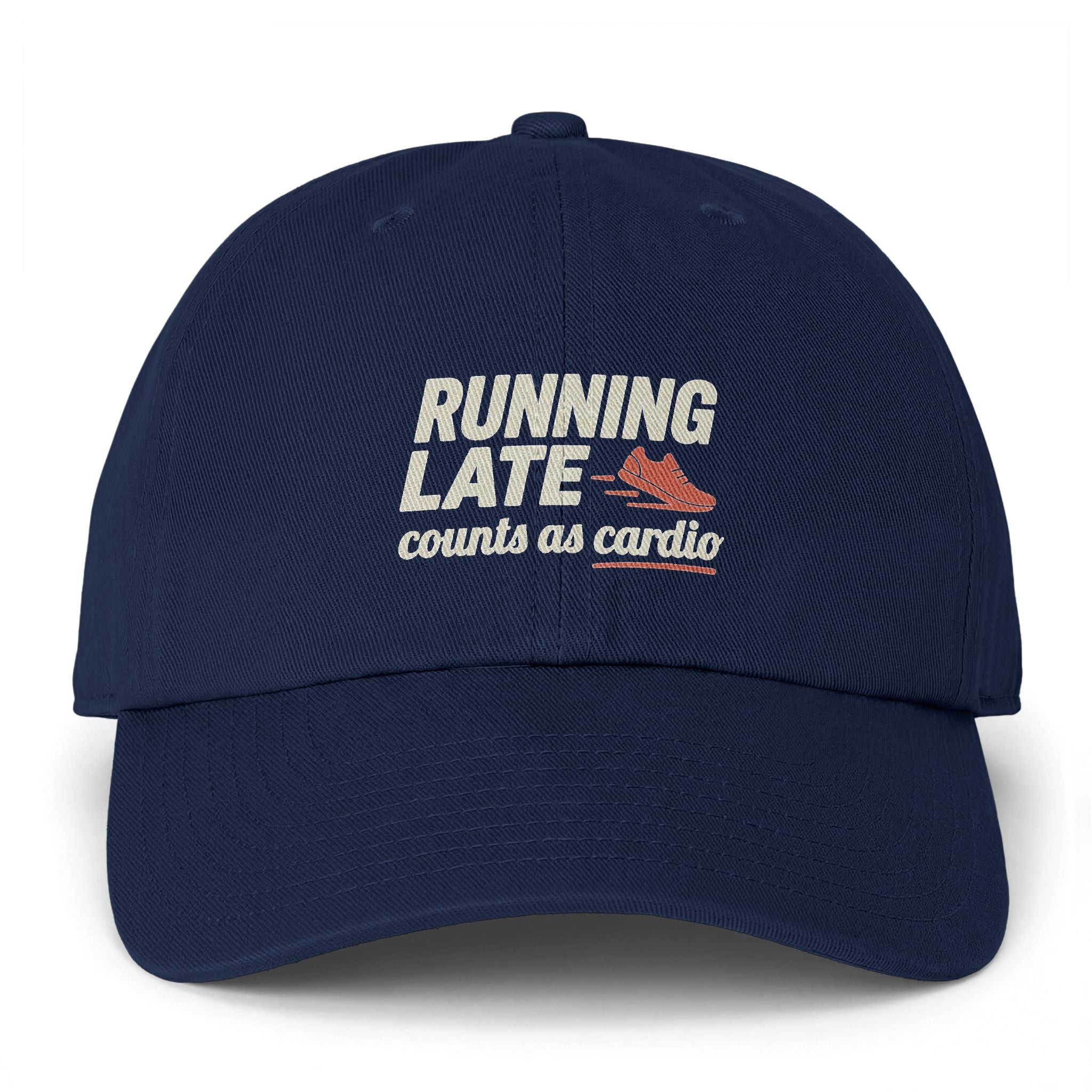 Running Late Counts as Cardio Clean Up Cap