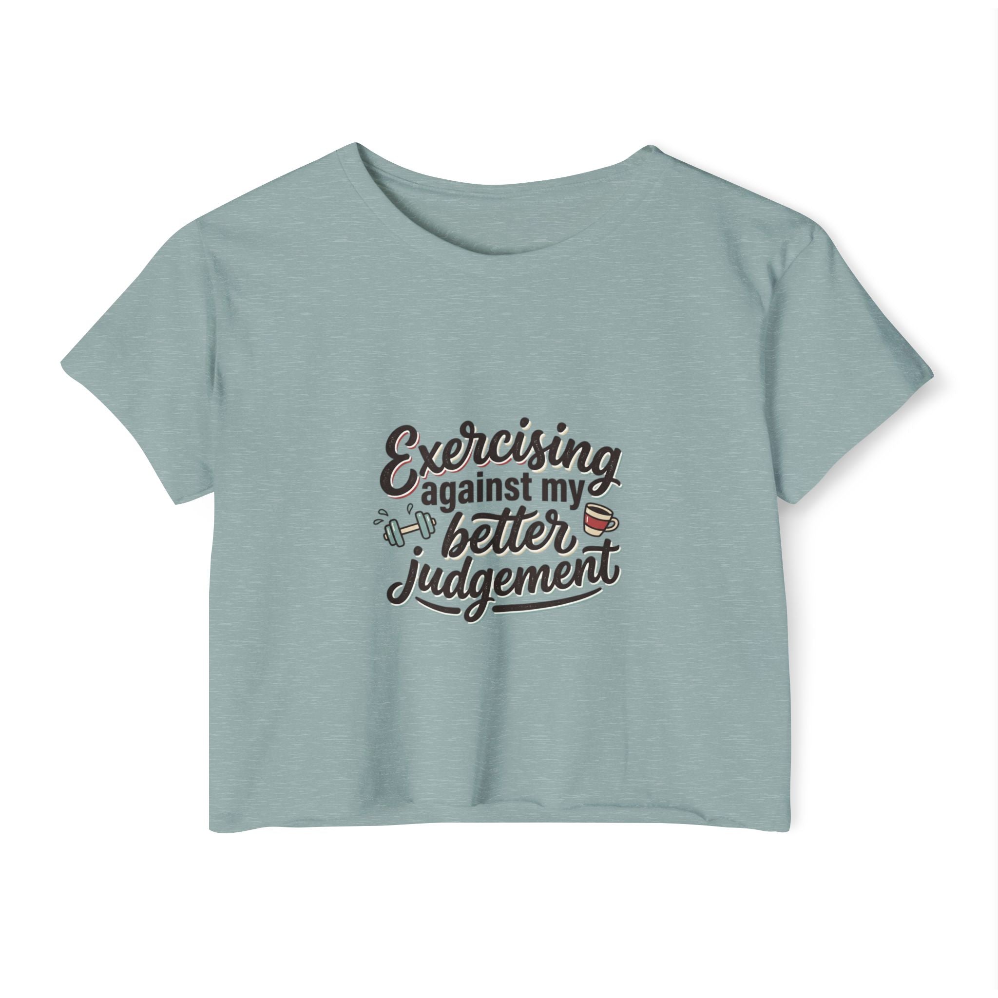 Exercising Against My Better Judgement Women's Festival Crop Top