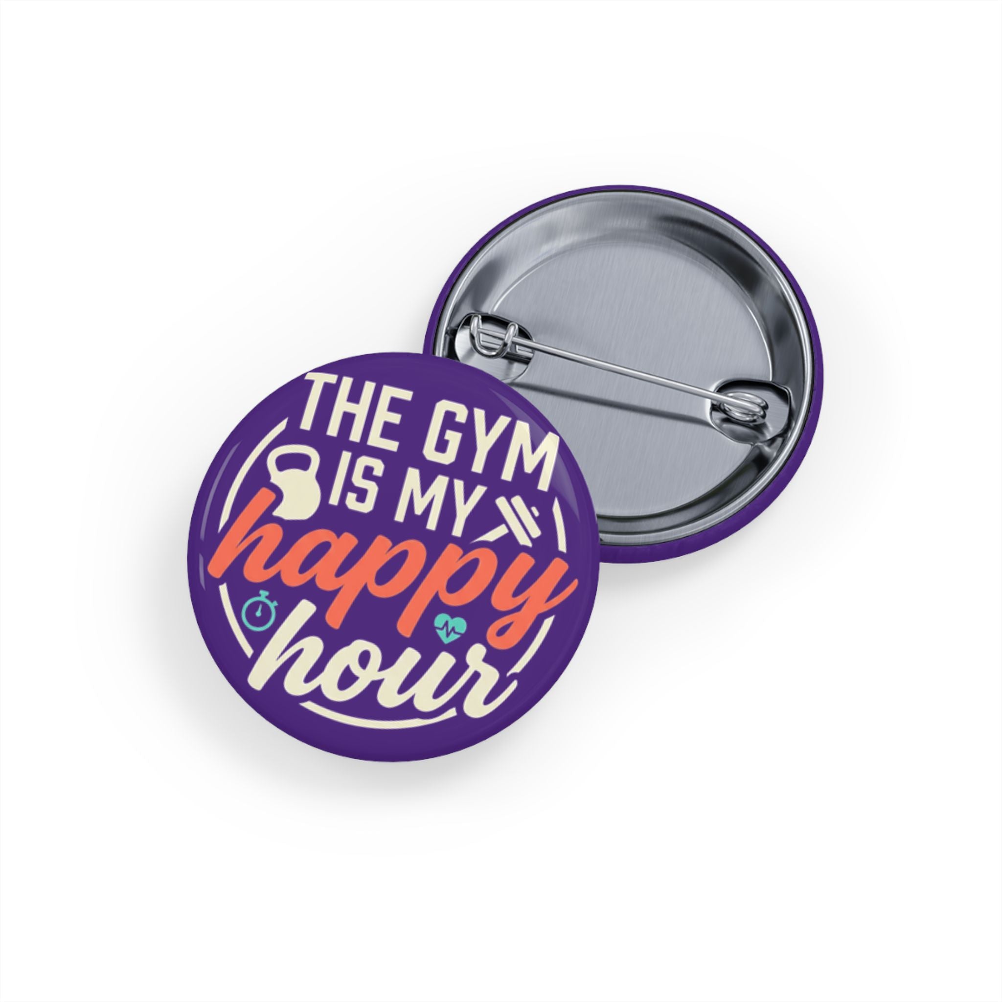 The Gym is My Happy Hour Round Pins