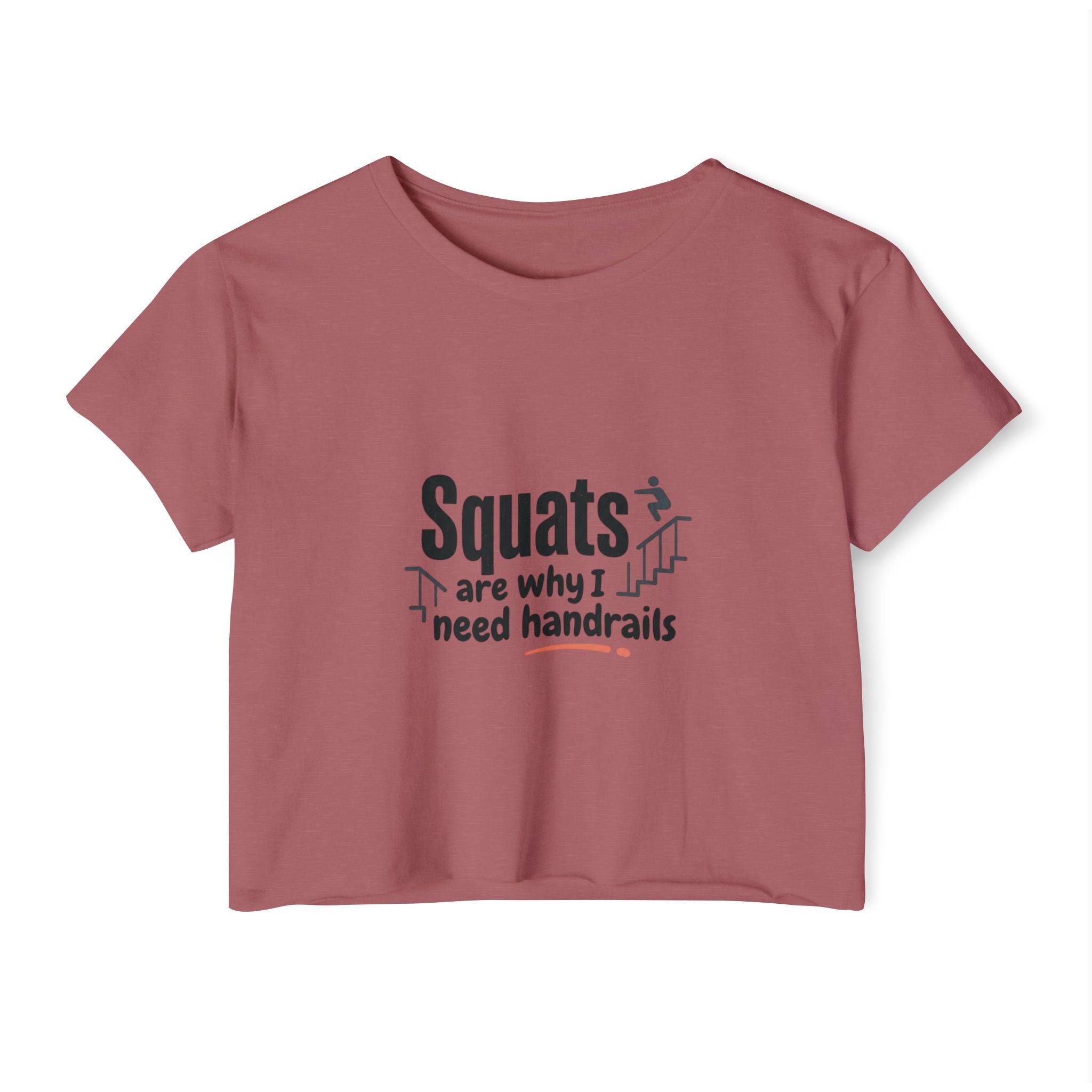 Squats are Why I Need Handrails Women's Festival Crop Top