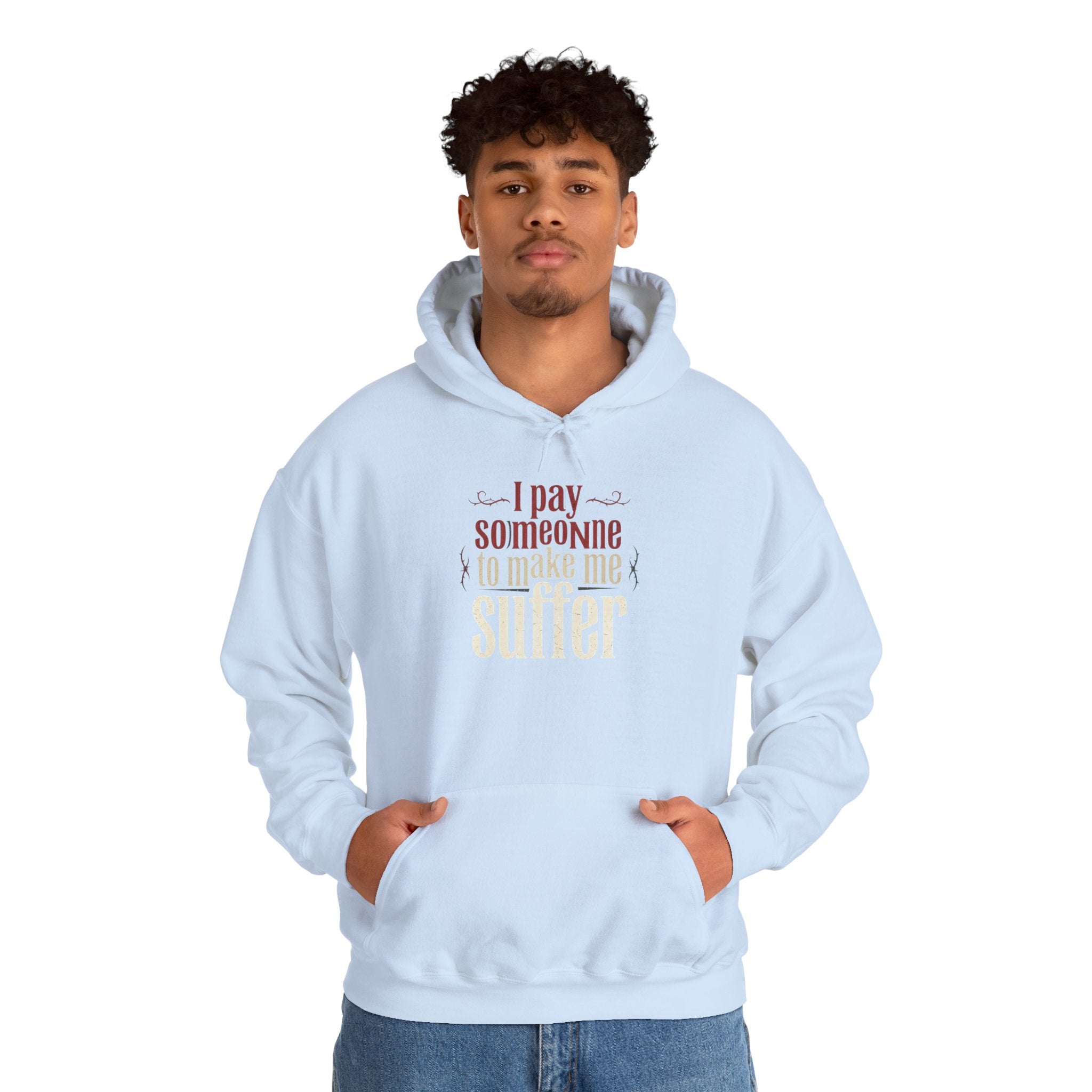 I Pay Someone To Make Me Suffer Unisex Heavy Blend™ Hooded Sweatshirt