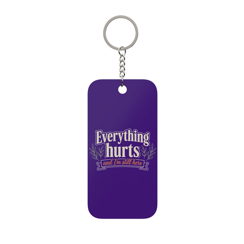 Everything Hurts and I'm Still Here Double-Sided Keychain Charm