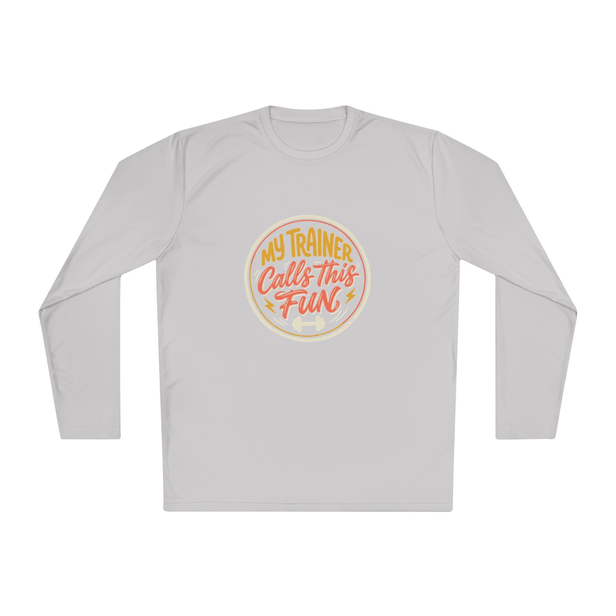 My Trainer Calls This Fun Unisex Lightweight Long Sleeve Tee