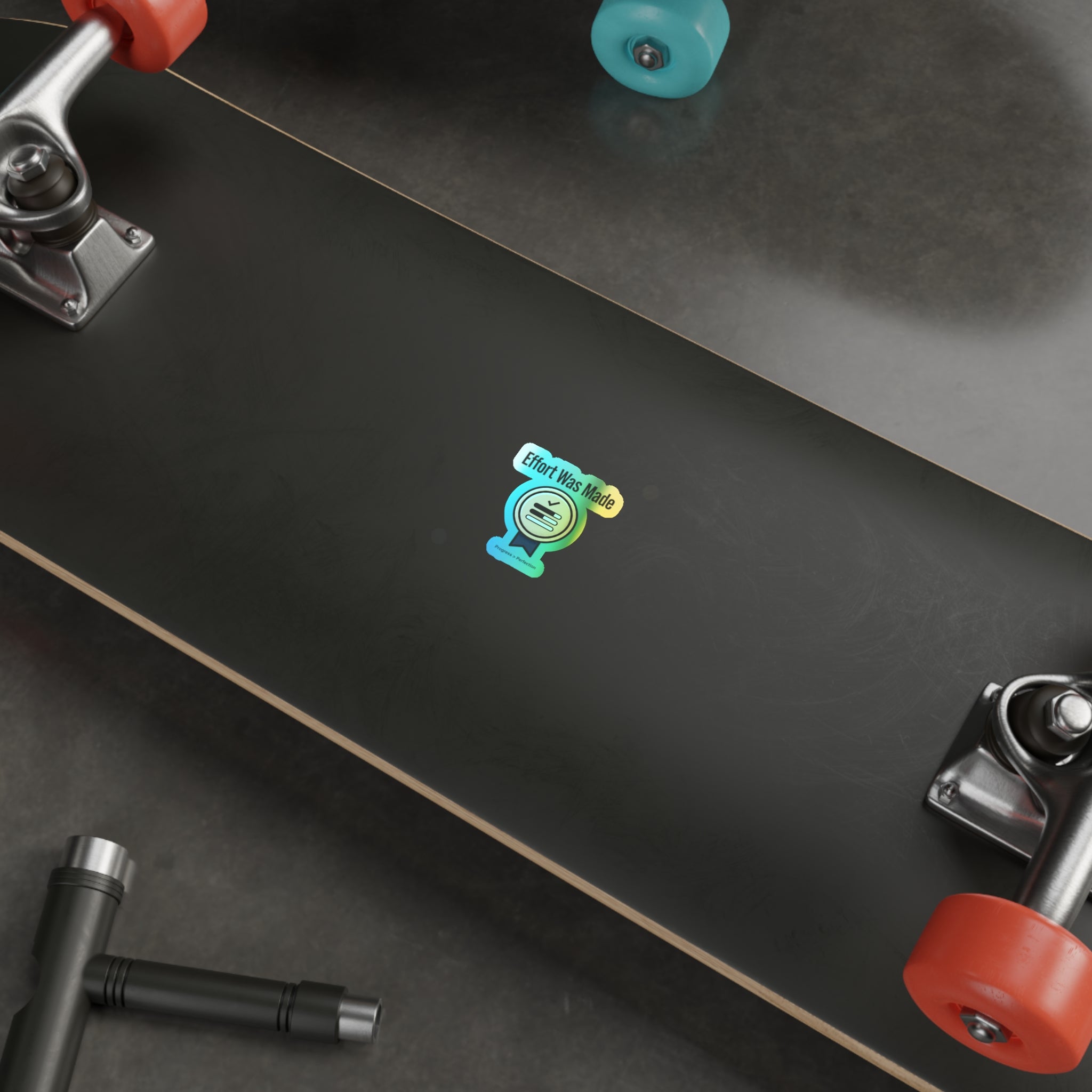 Effort Was Made Holographic Die-cut Stickers