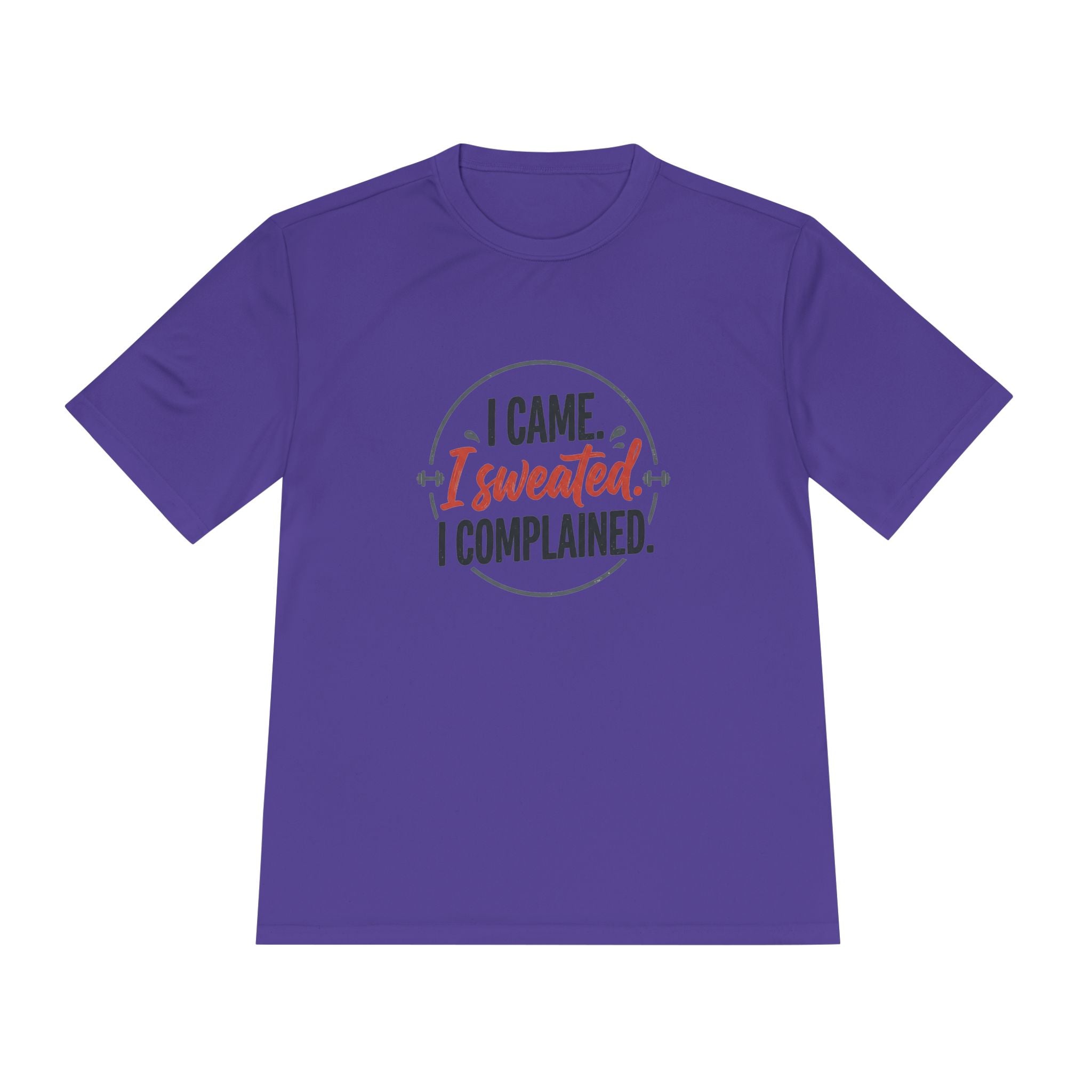 I Came I Sweated I Complained Unisex Moisture Wicking Tee