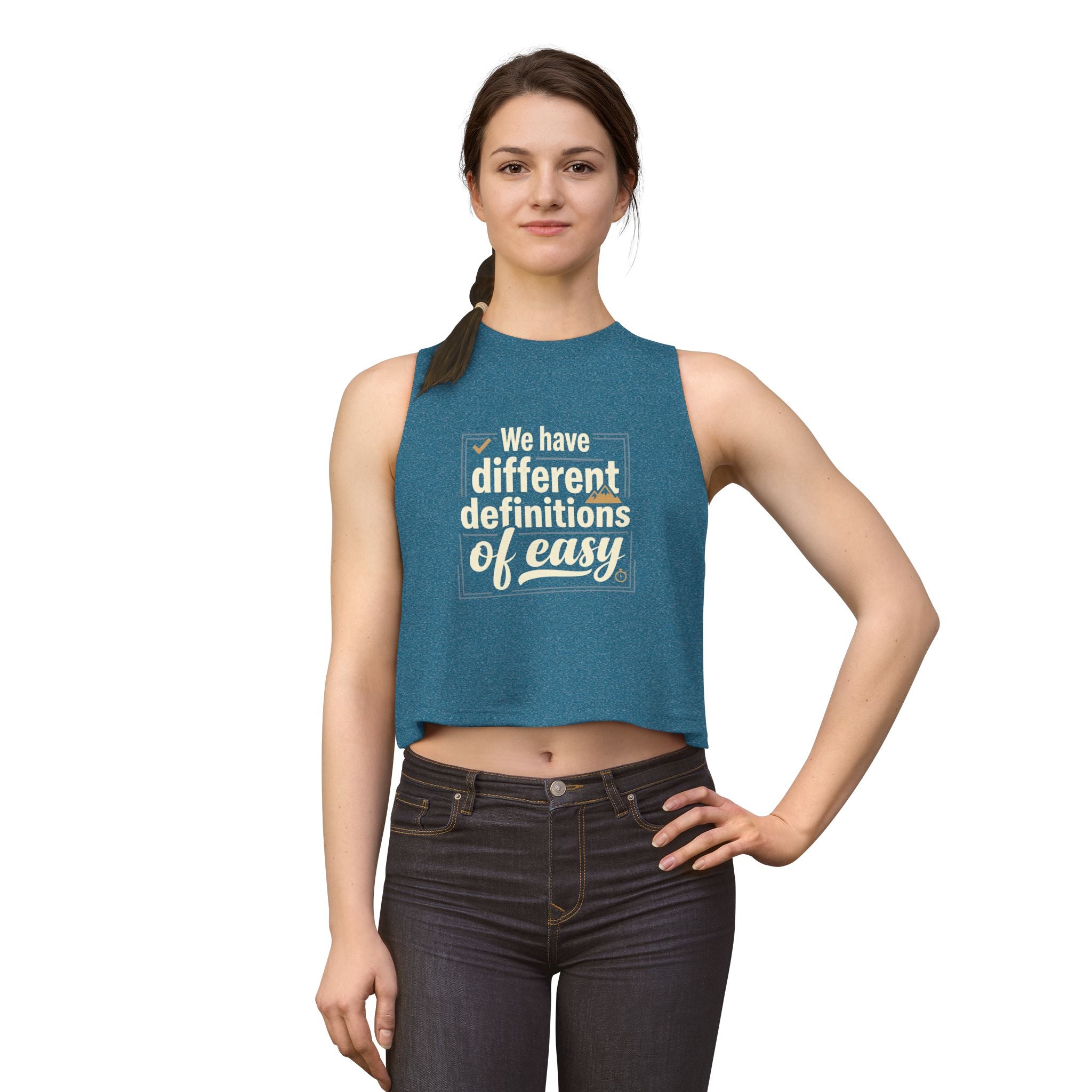 We Have Different Definitions of Easy Women's Crop Top