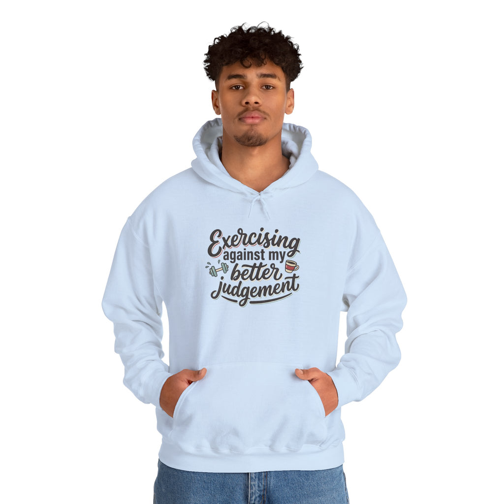 Exercising Against My Better Judgement Unisex Heavy Blend™ Hooded Sweatshirt