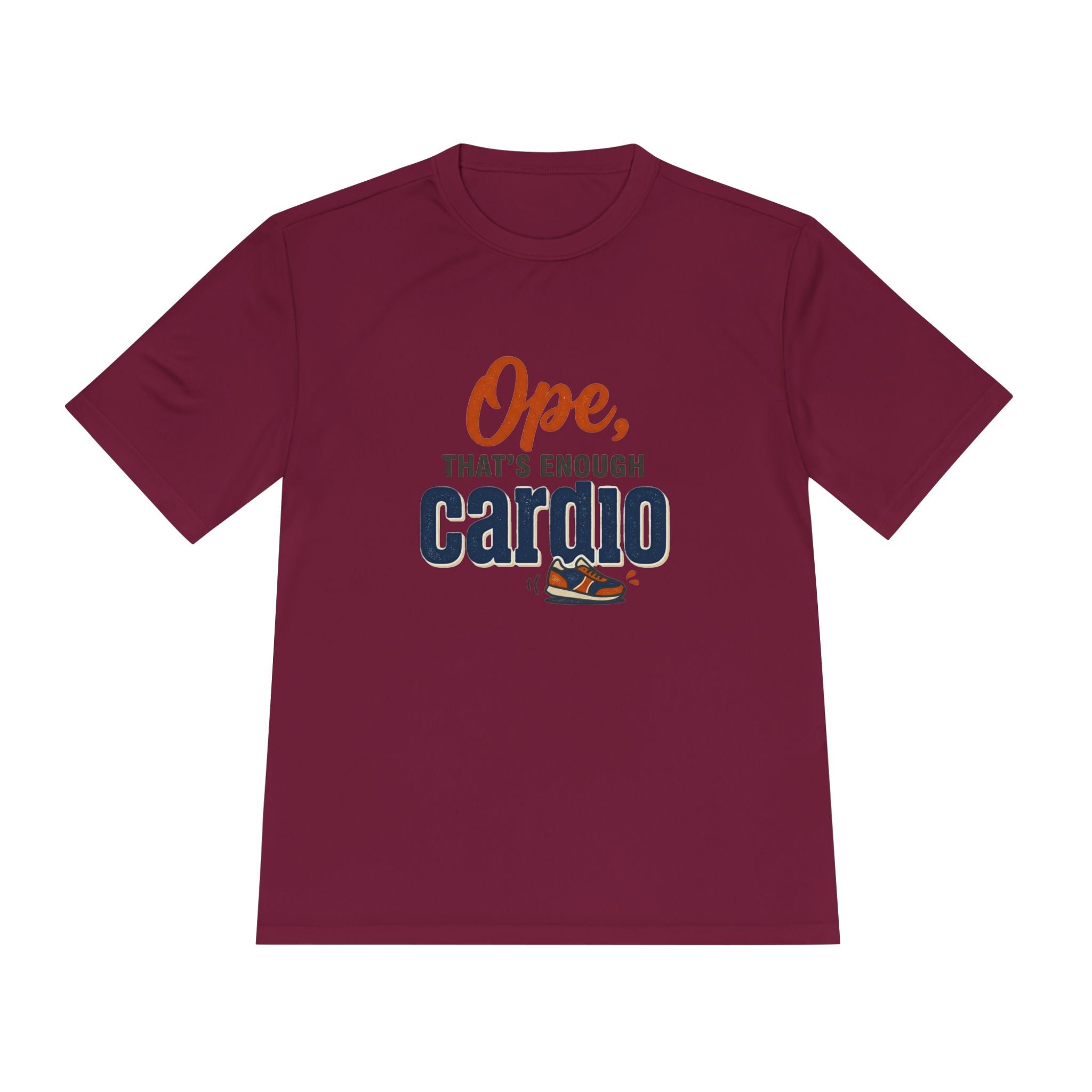 Ope, That's Enough Cardio Unisex Moisture Wicking Tee