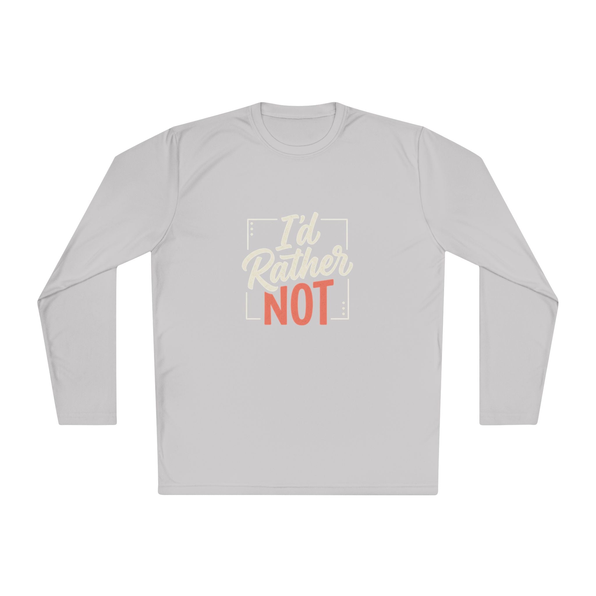 I'd Rather Not Unisex Lightweight Long Sleeve Tee