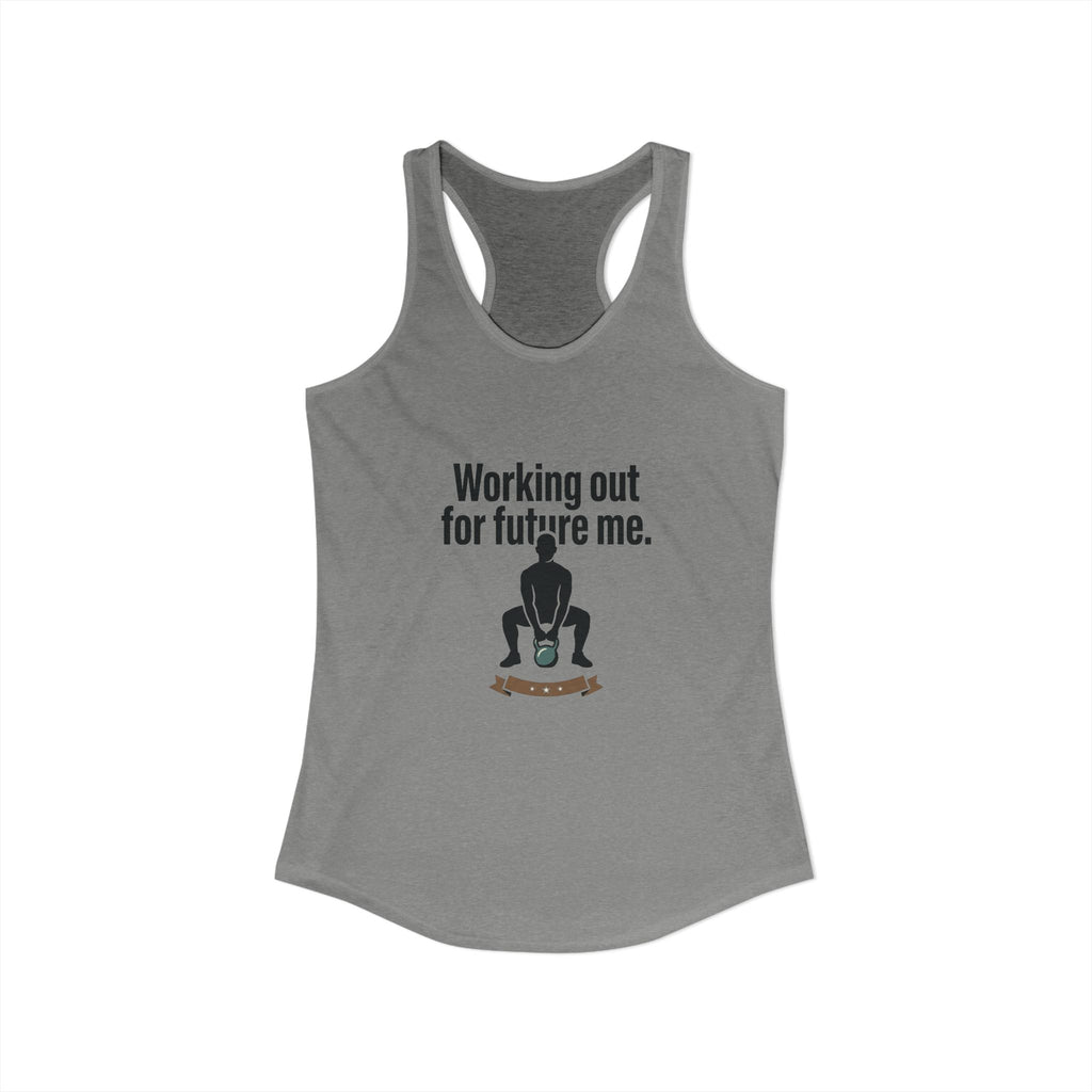 Working Out For Future Me Women's Ideal Racerback Tank
