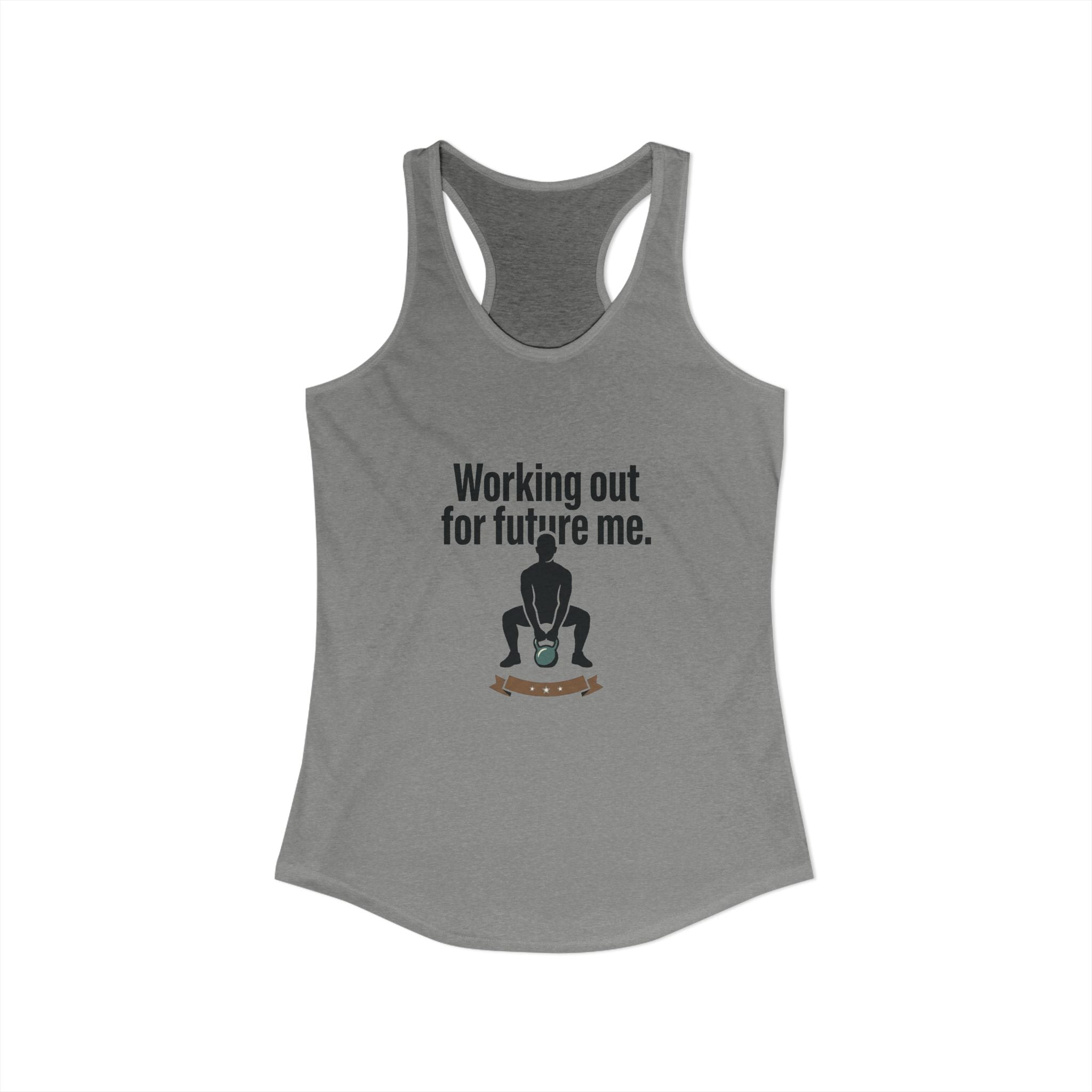 Working Out For Future Me Women's Ideal Racerback Tank