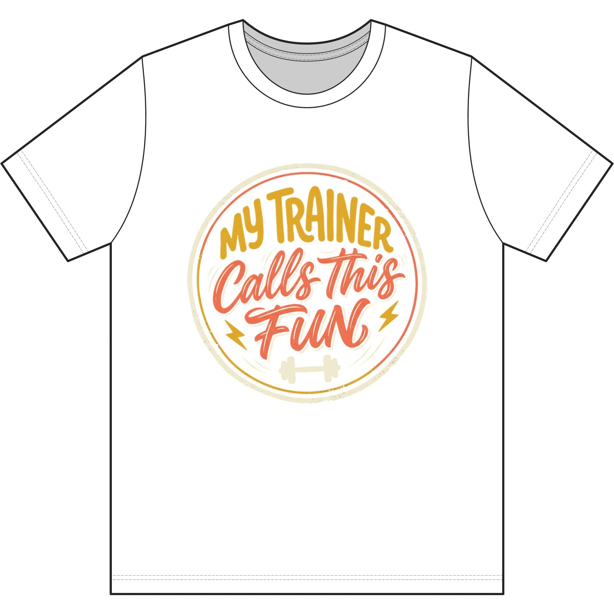 My Trainer Calls This Fun Dri-Power 100% Polyester T-Shirt
