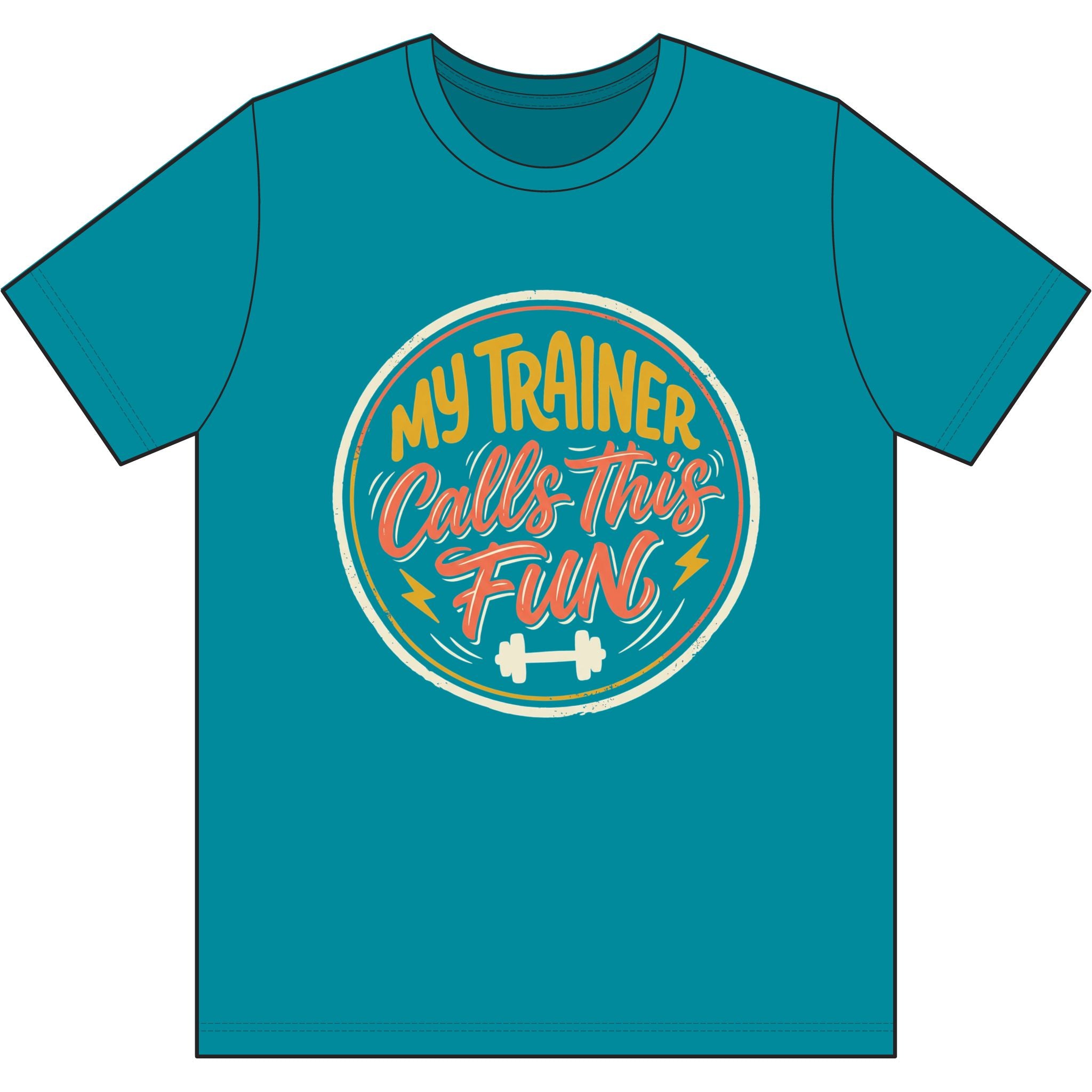 My Trainer Calls This Fun Dri-Power 100% Polyester T-Shirt