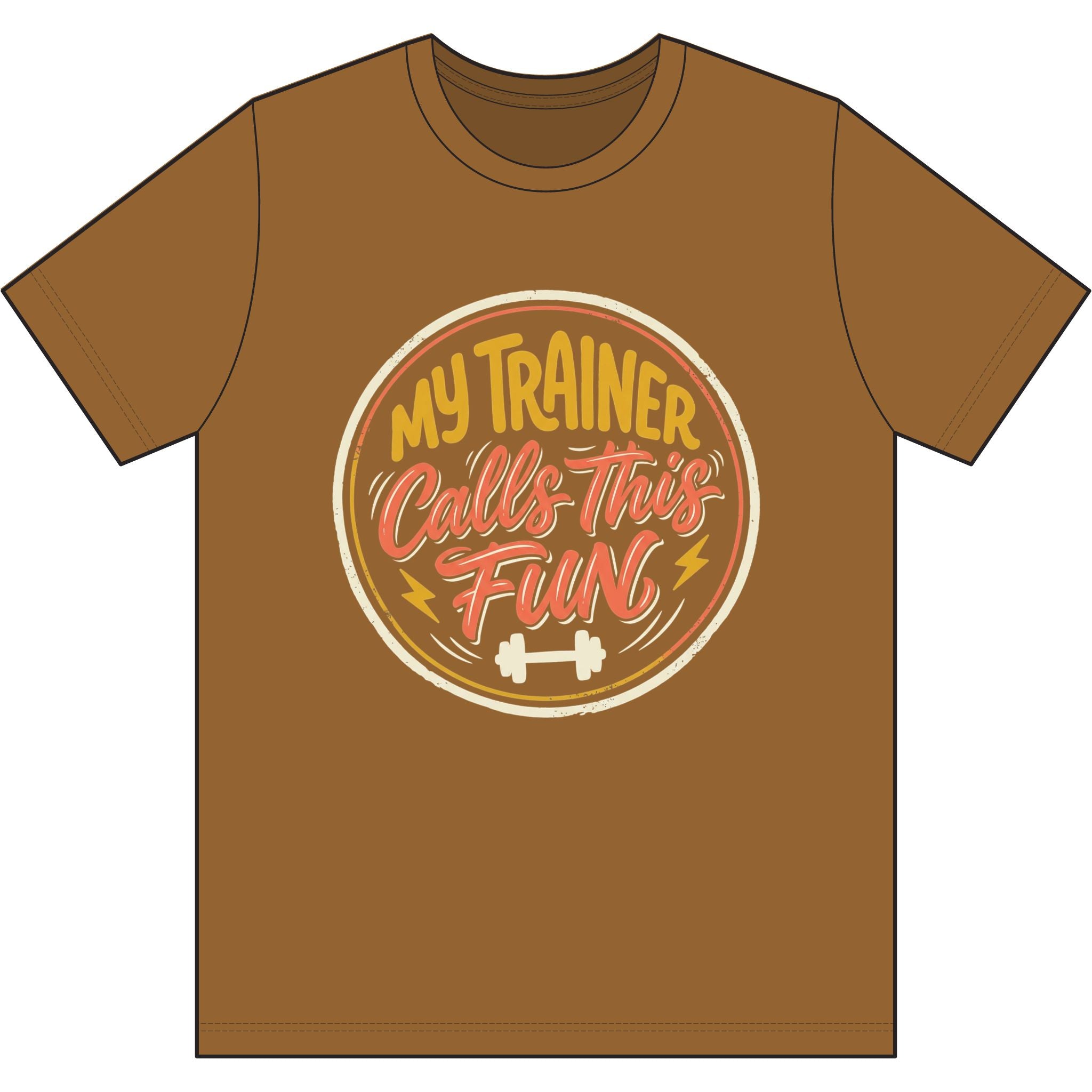 My Trainer Calls This Fun Dri-Power 100% Polyester T-Shirt