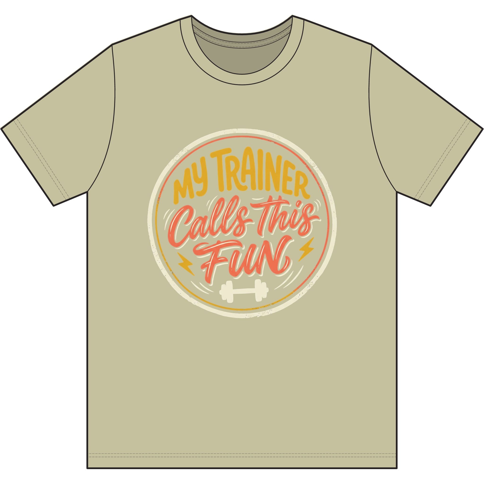 My Trainer Calls This Fun Dri-Power 100% Polyester T-Shirt