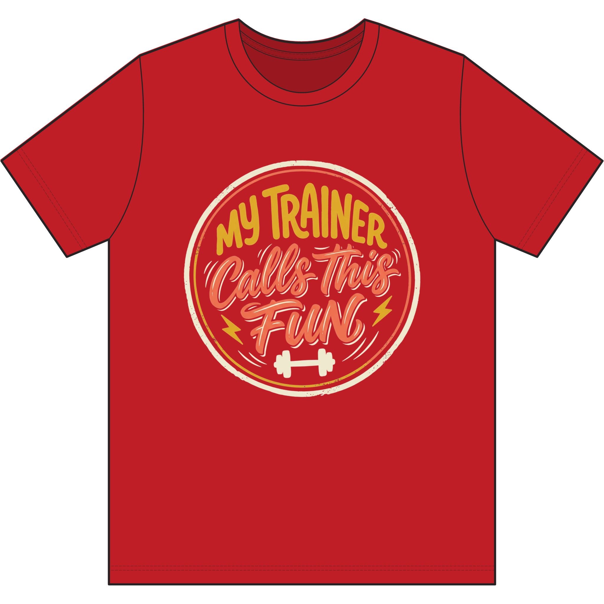 My Trainer Calls This Fun Dri-Power 100% Polyester T-Shirt