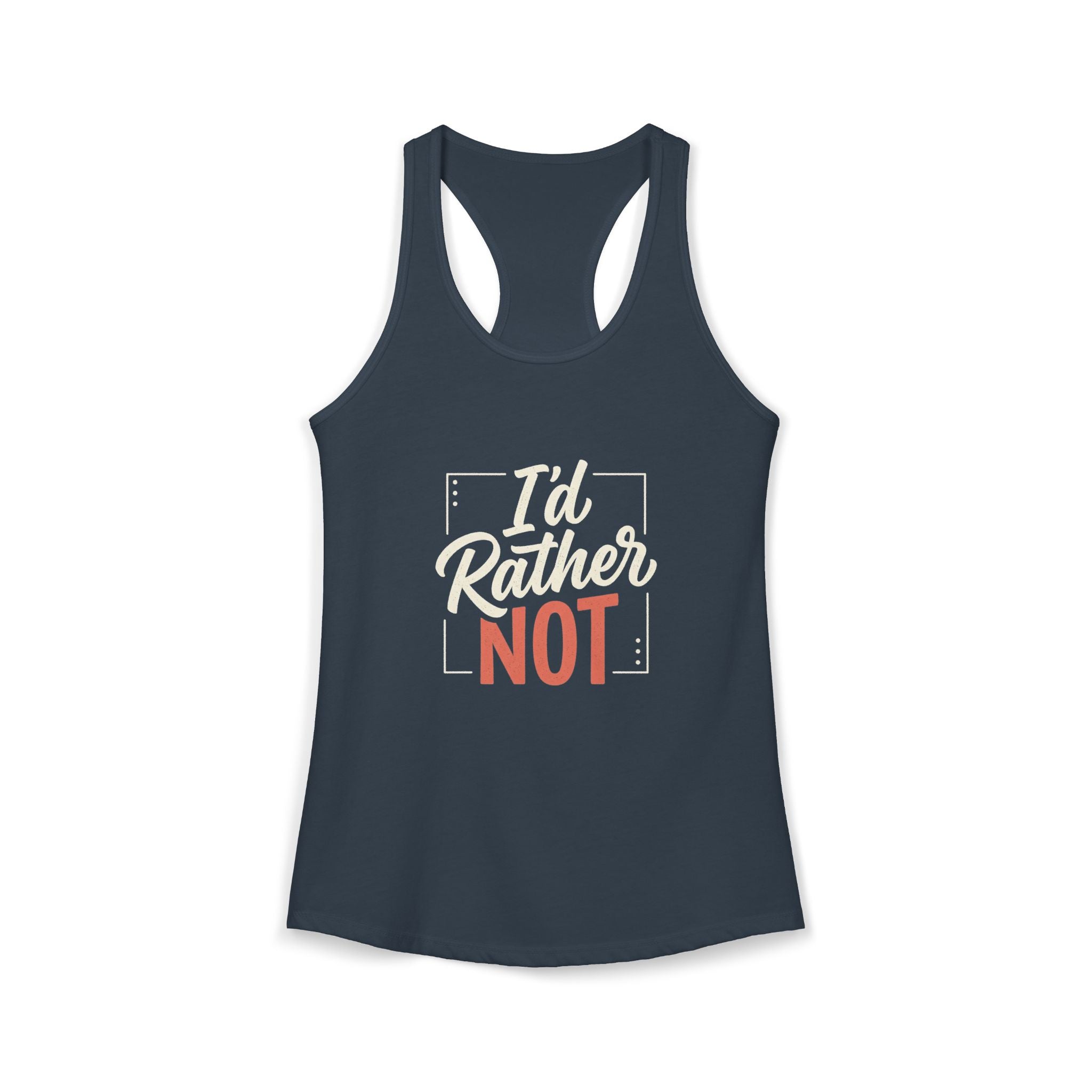 I'd Rather Not Women's Ideal Racerback Tank