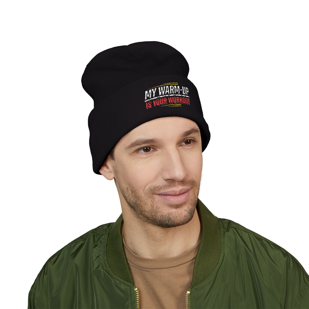 My Warm-Up is Your Workout Classic Cuffed Beanie (Embroidery)