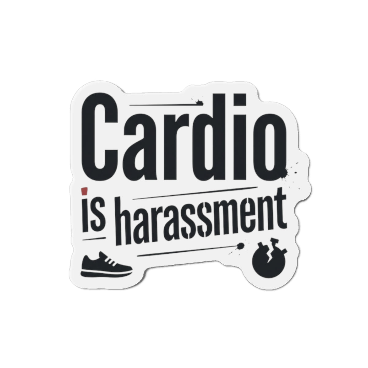 Cardio is Harassment Die-Cut Magnets