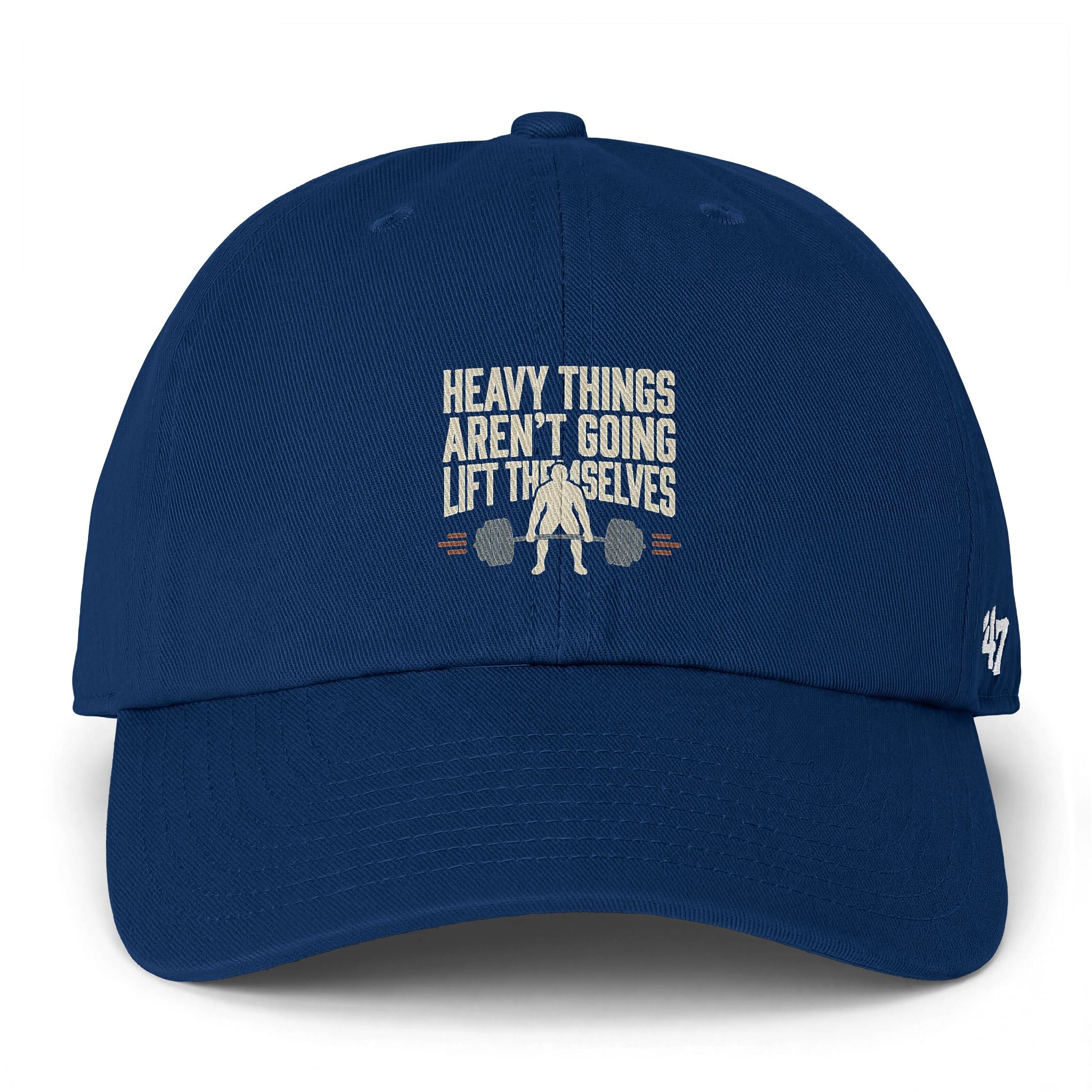Heavy Things Aren't Going to Lift Themselves Clean Up Cap