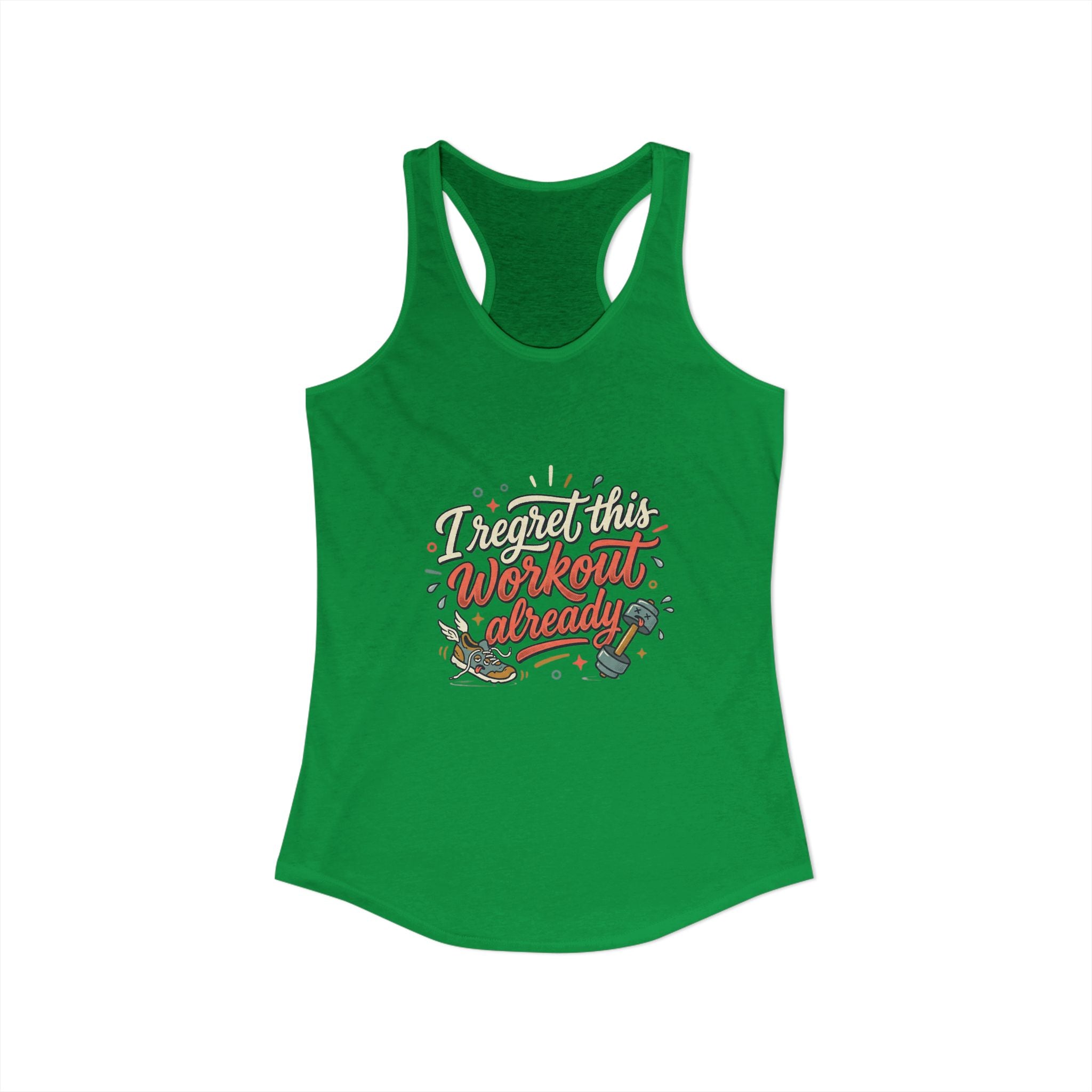 I Regret This Workout Already Women's Ideal Racerback Tank