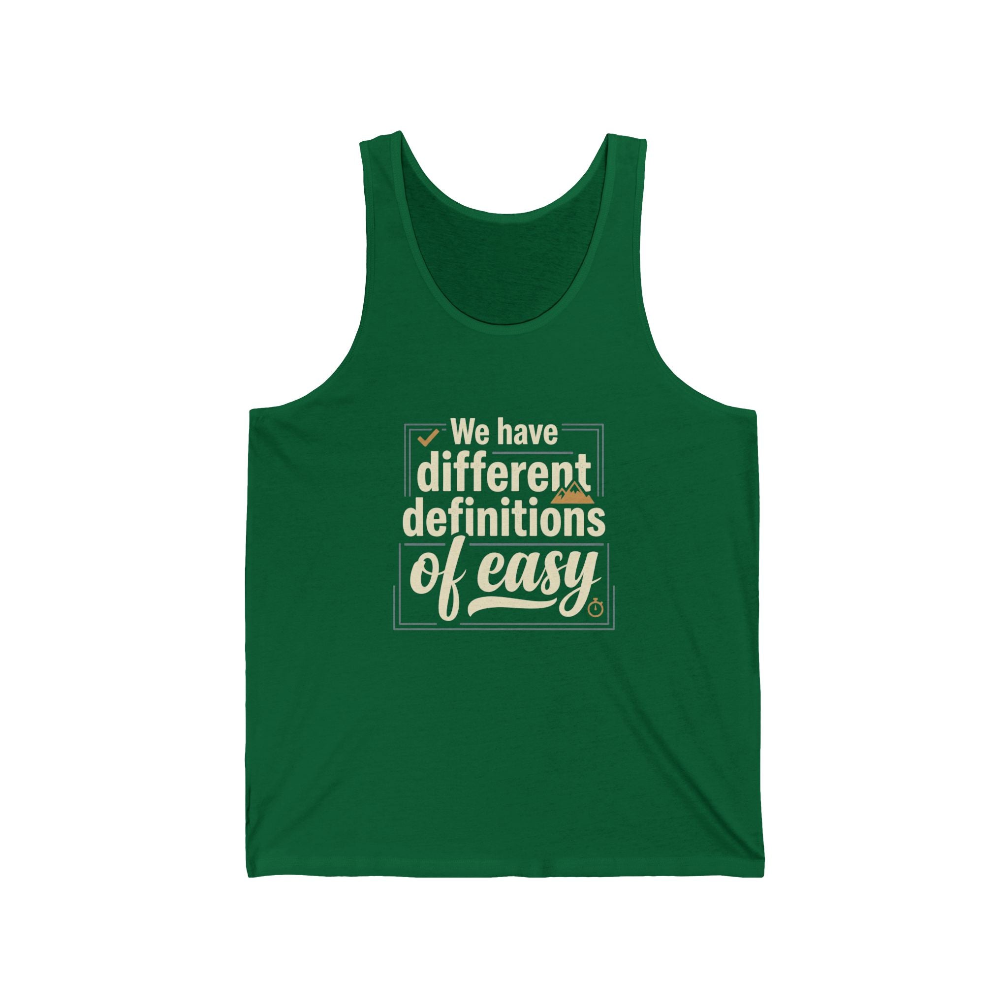 We Have Different Definitions of Easy Unisex Jersey Tank