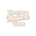 Here for a Mediocre Time Kiss-Cut Stickers