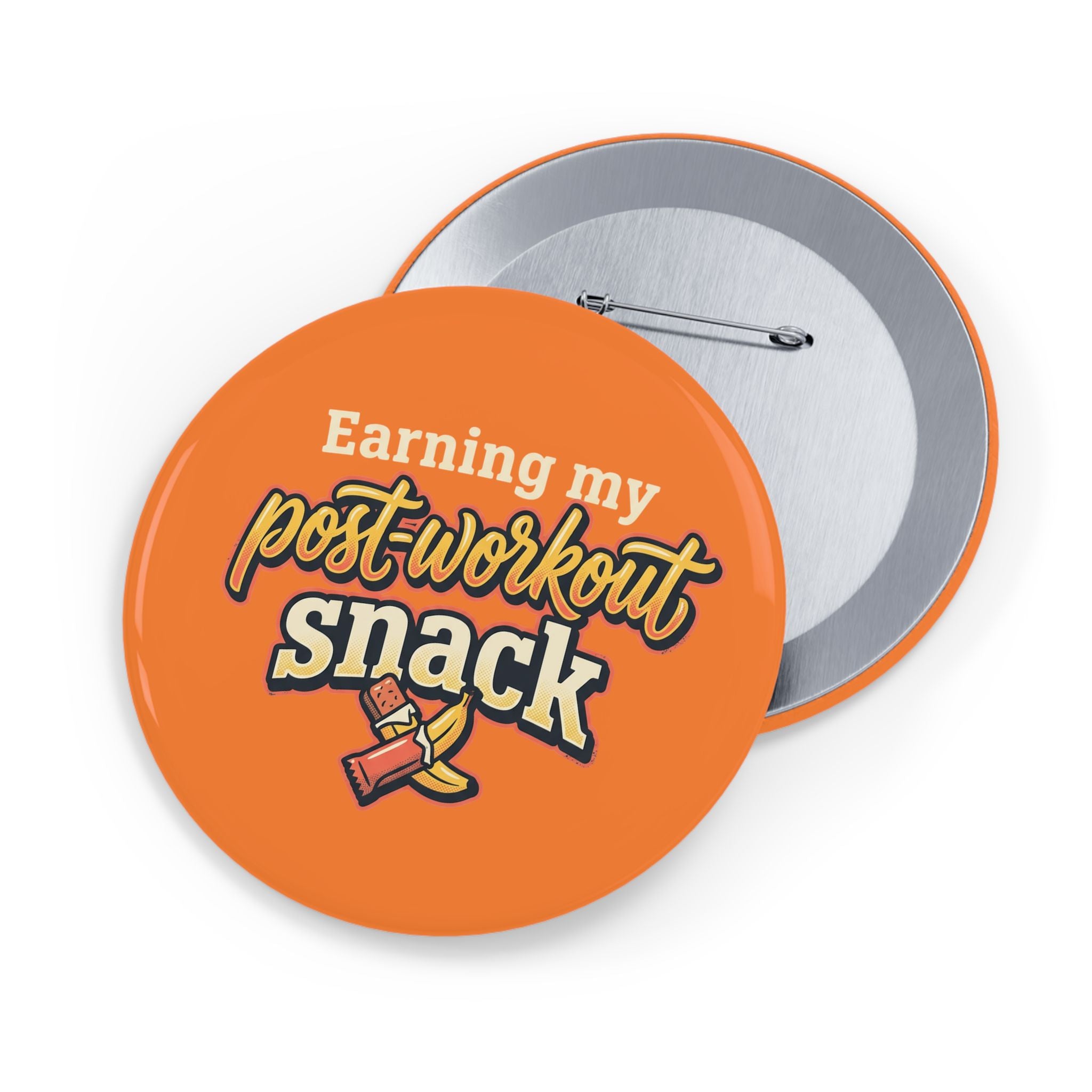 Earning My Post-Workout Snack Round Pins