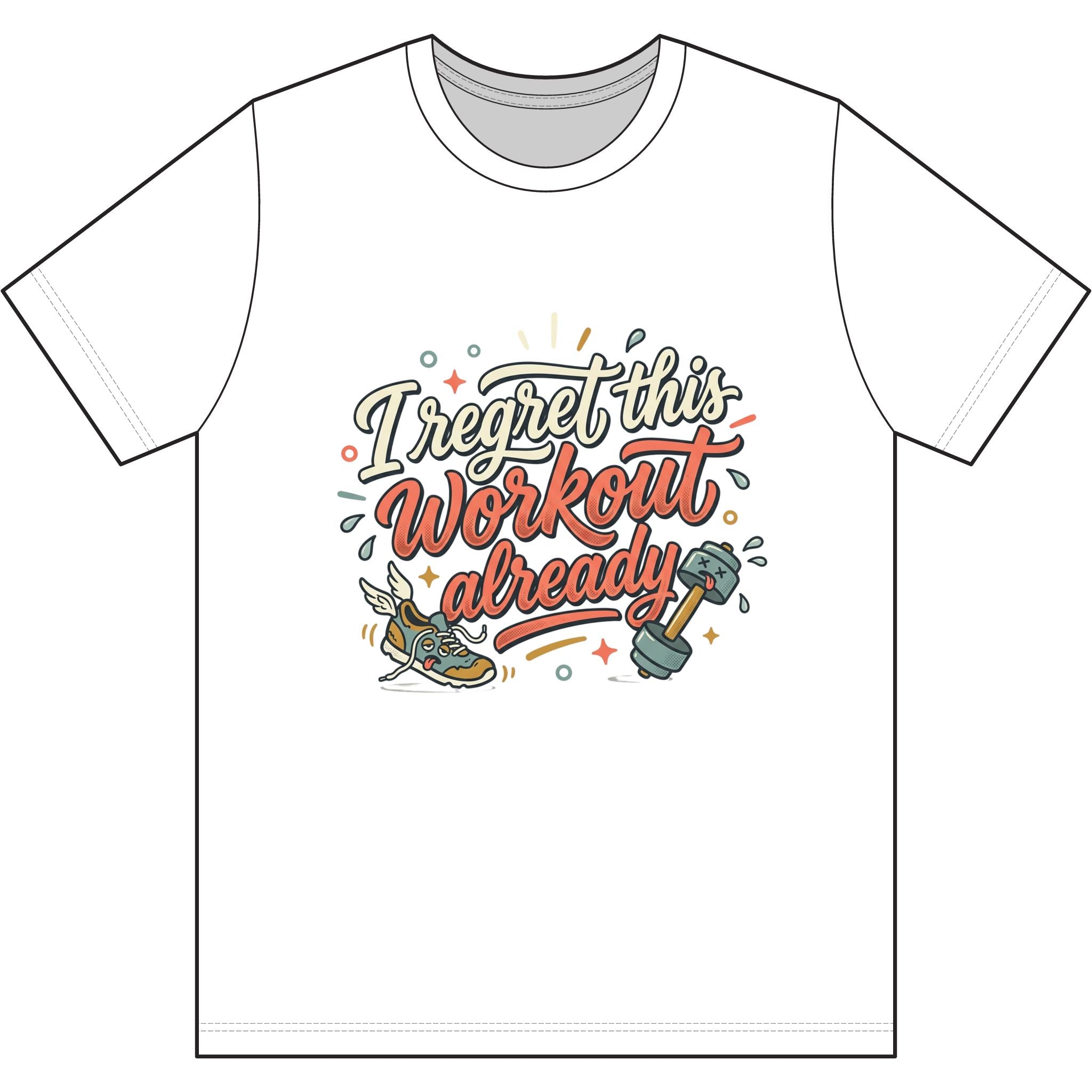 I Regret This Workout Already Dri-Power 100% Polyester T-Shirt