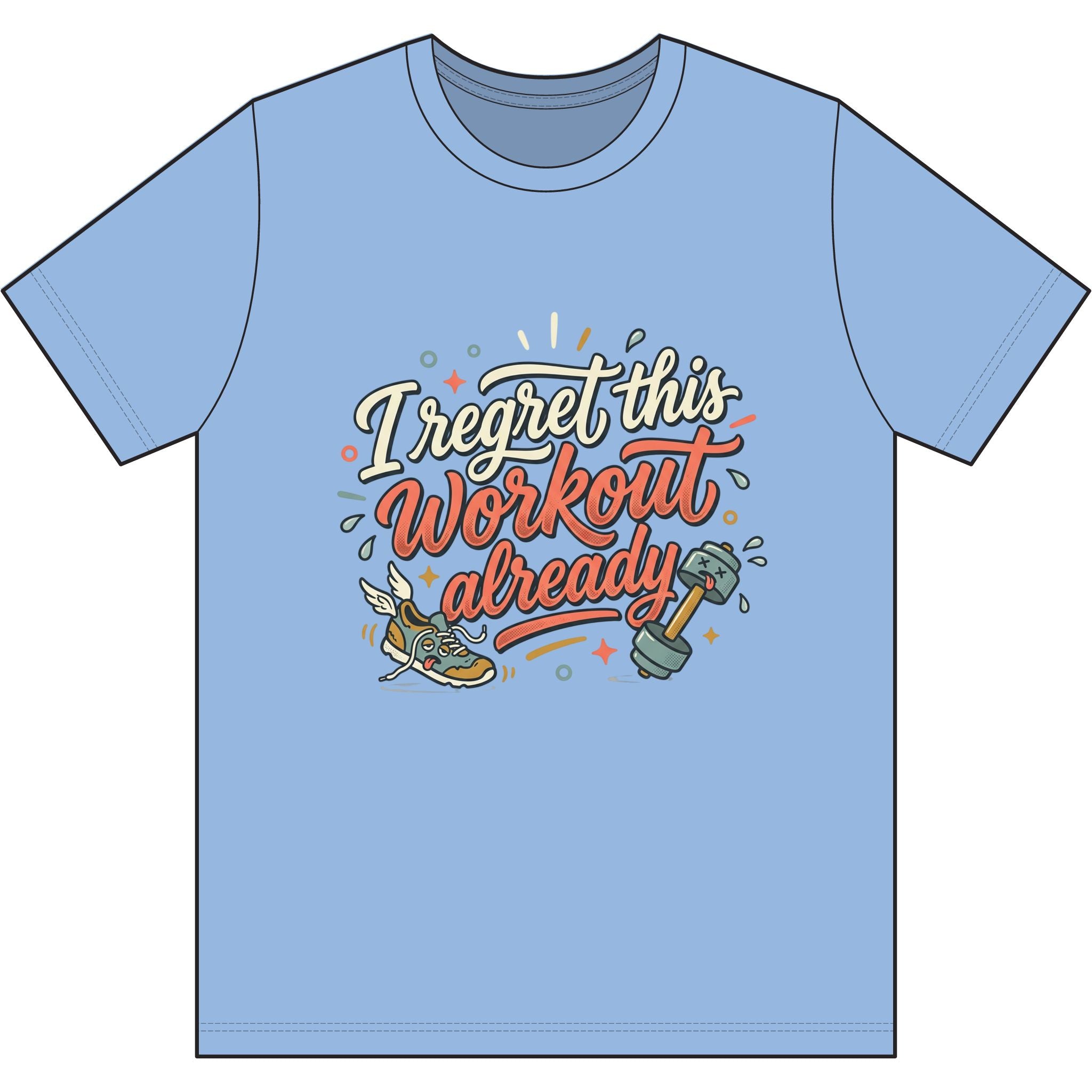 I Regret This Workout Already Dri-Power 100% Polyester T-Shirt