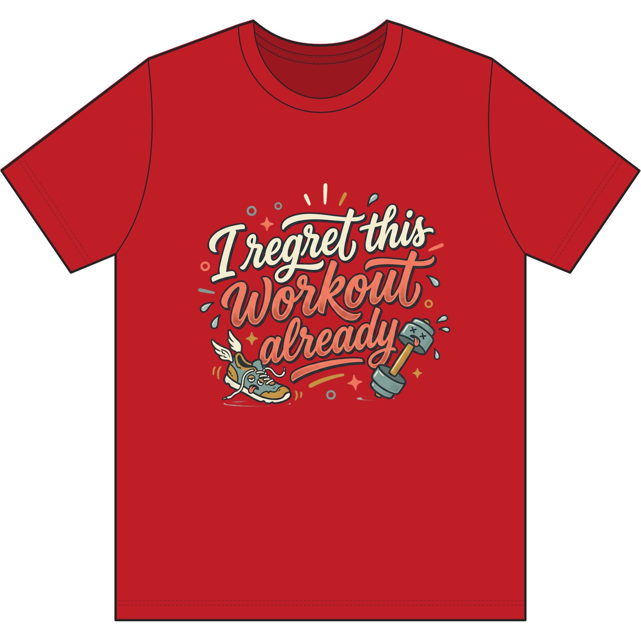 I Regret This Workout Already Dri-Power 100% Polyester T-Shirt