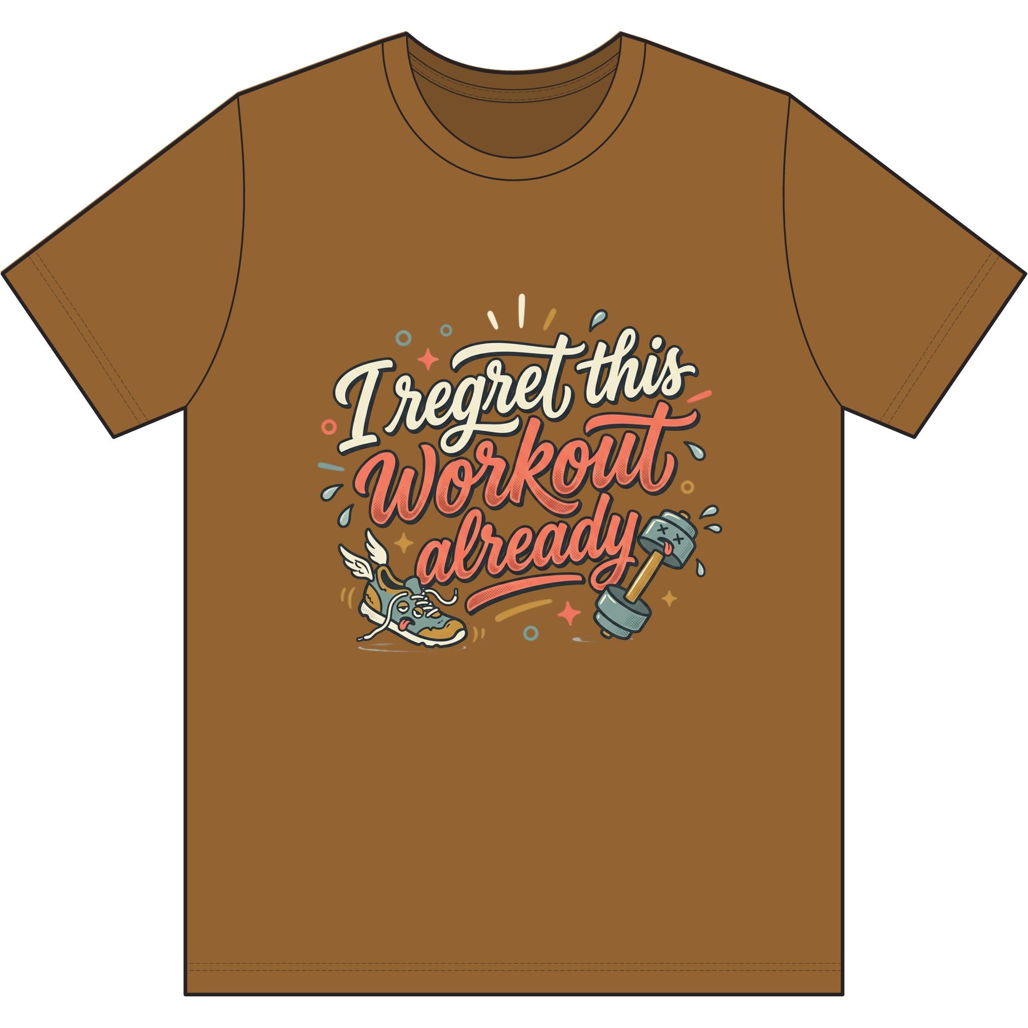 I Regret This Workout Already Dri-Power 100% Polyester T-Shirt