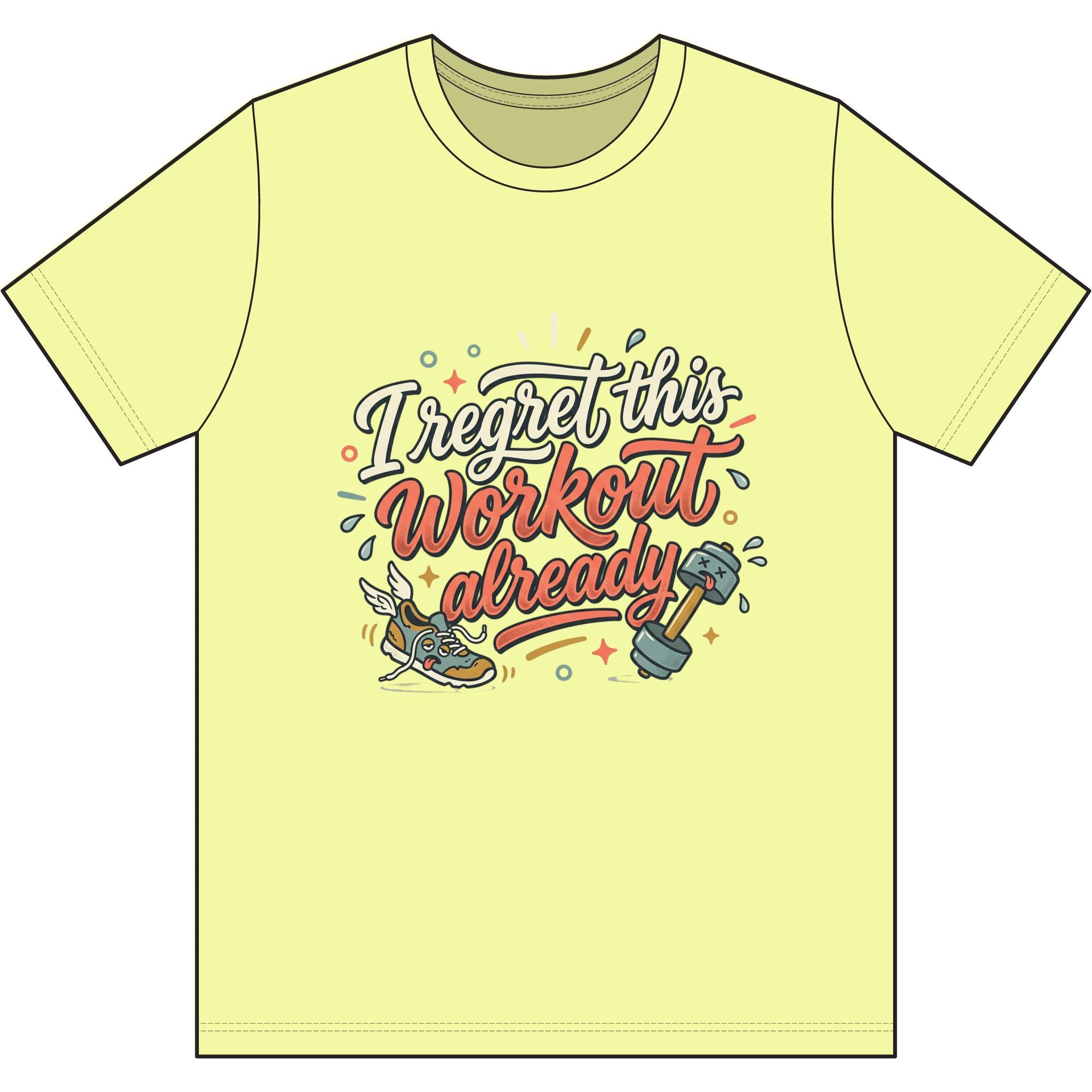 I Regret This Workout Already Dri-Power 100% Polyester T-Shirt