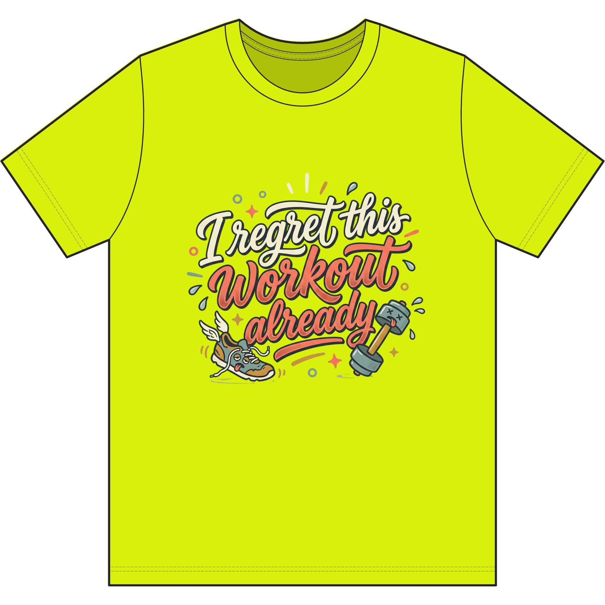 I Regret This Workout Already Dri-Power 100% Polyester T-Shirt