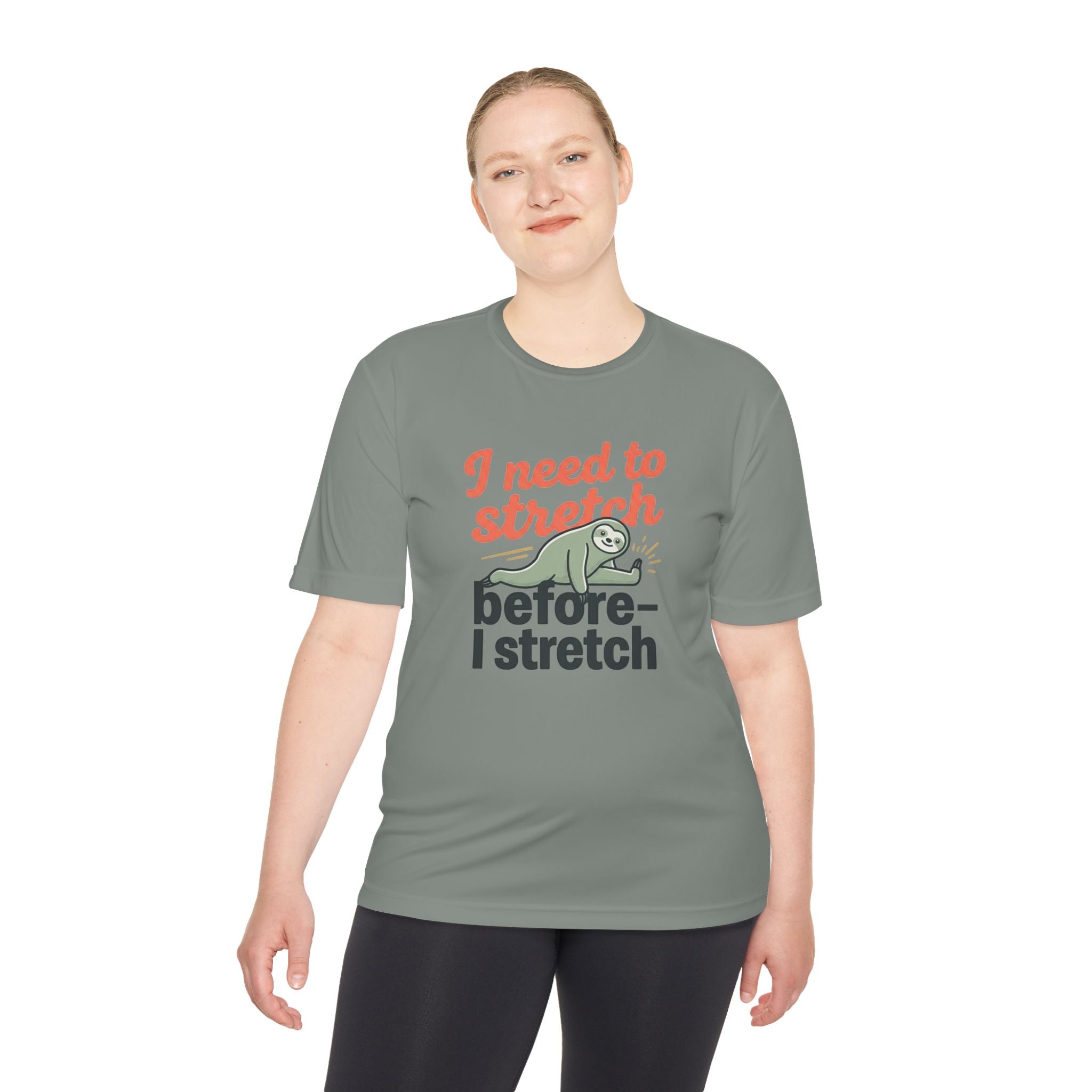 I Need to Stretch Before I Stretch Unisex Moisture Wicking Tee