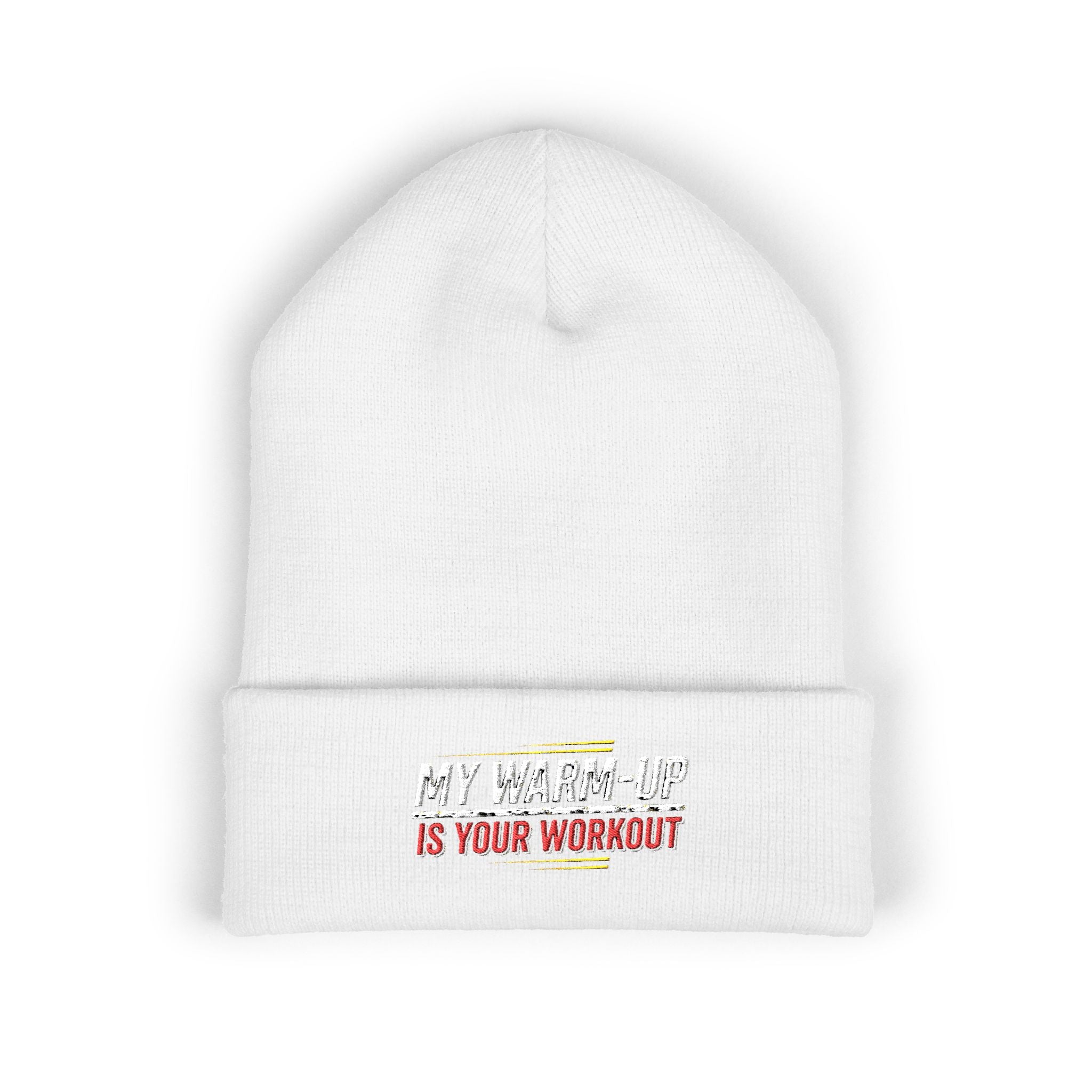 My Warm-Up is Your Workout Classic Cuffed Beanie (Embroidery)