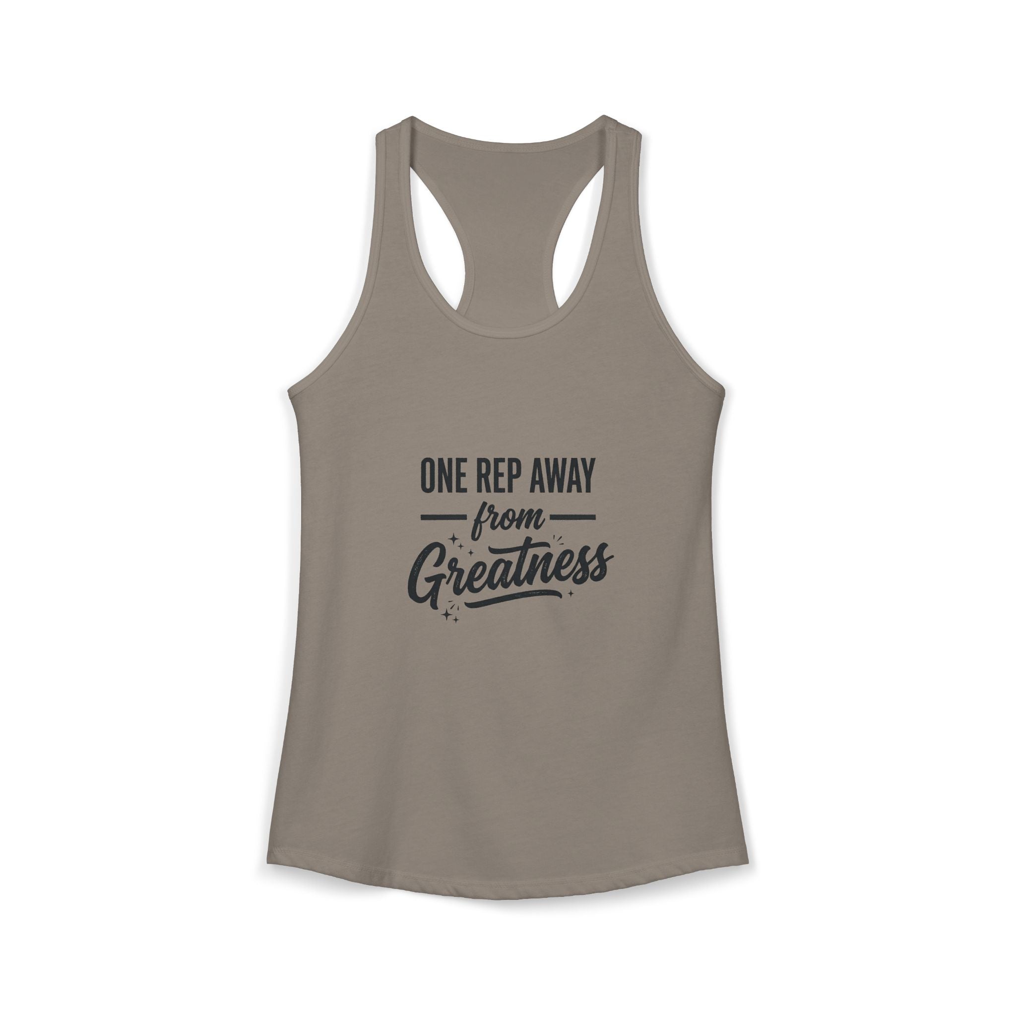 One Rep Away From Greatness Women's Ideal Racerback Tank