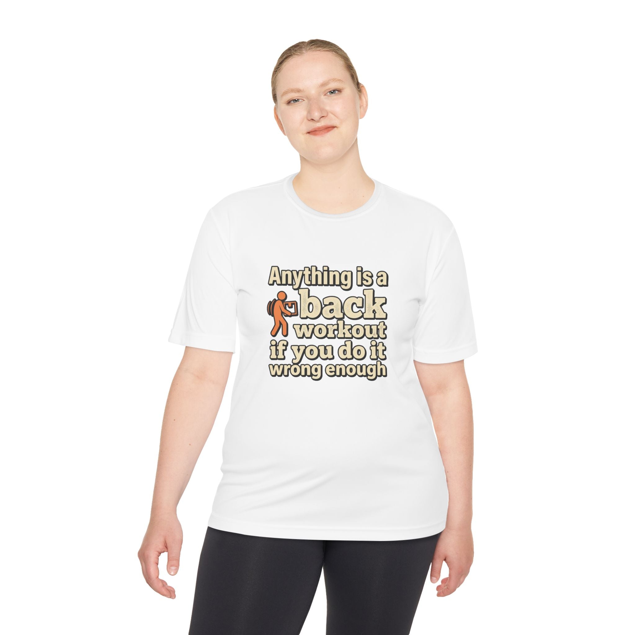 Anything is a Back Workout If You Do It Wrong Enough Unisex Moisture Wicking Tee