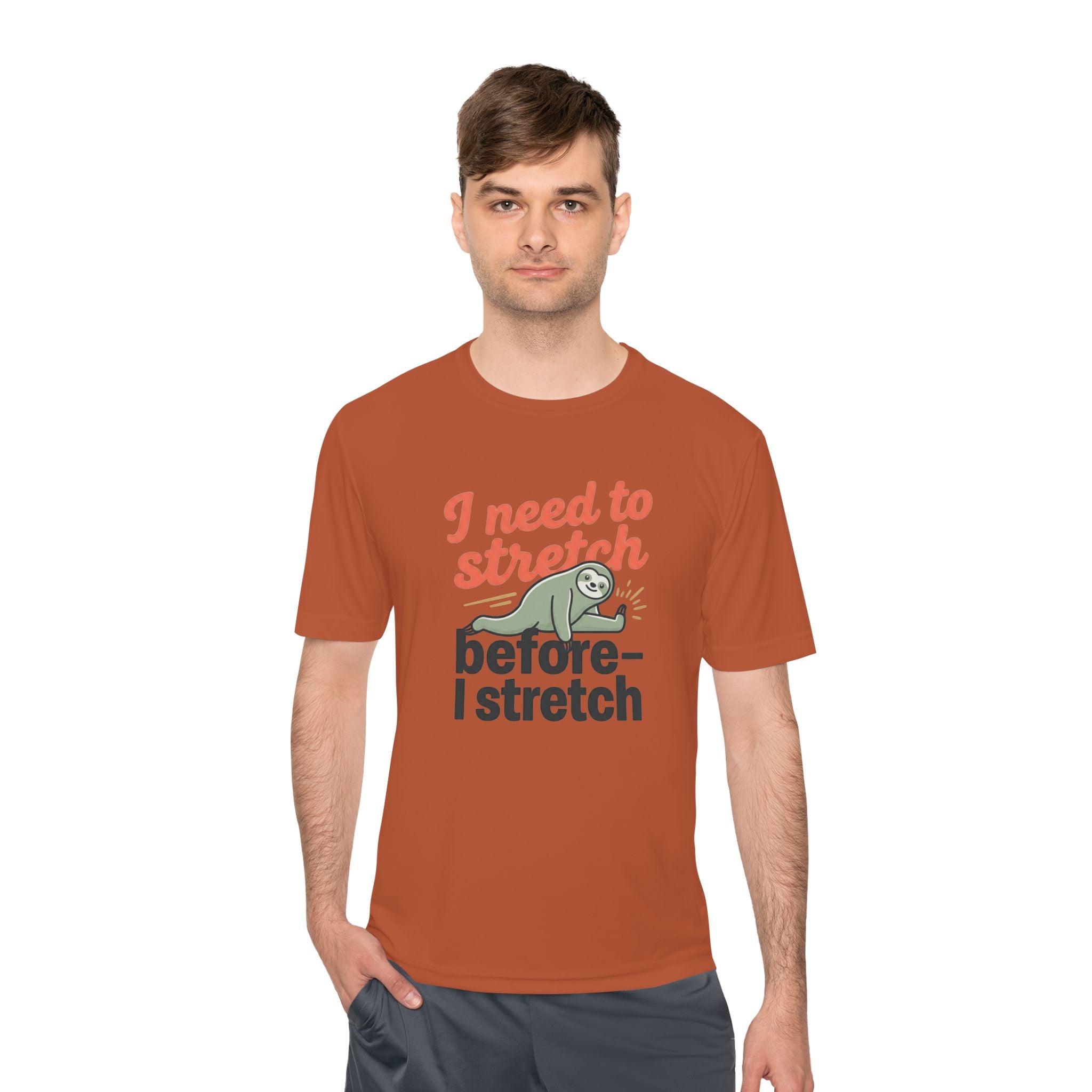 I Need to Stretch Before I Stretch Unisex Moisture Wicking Tee