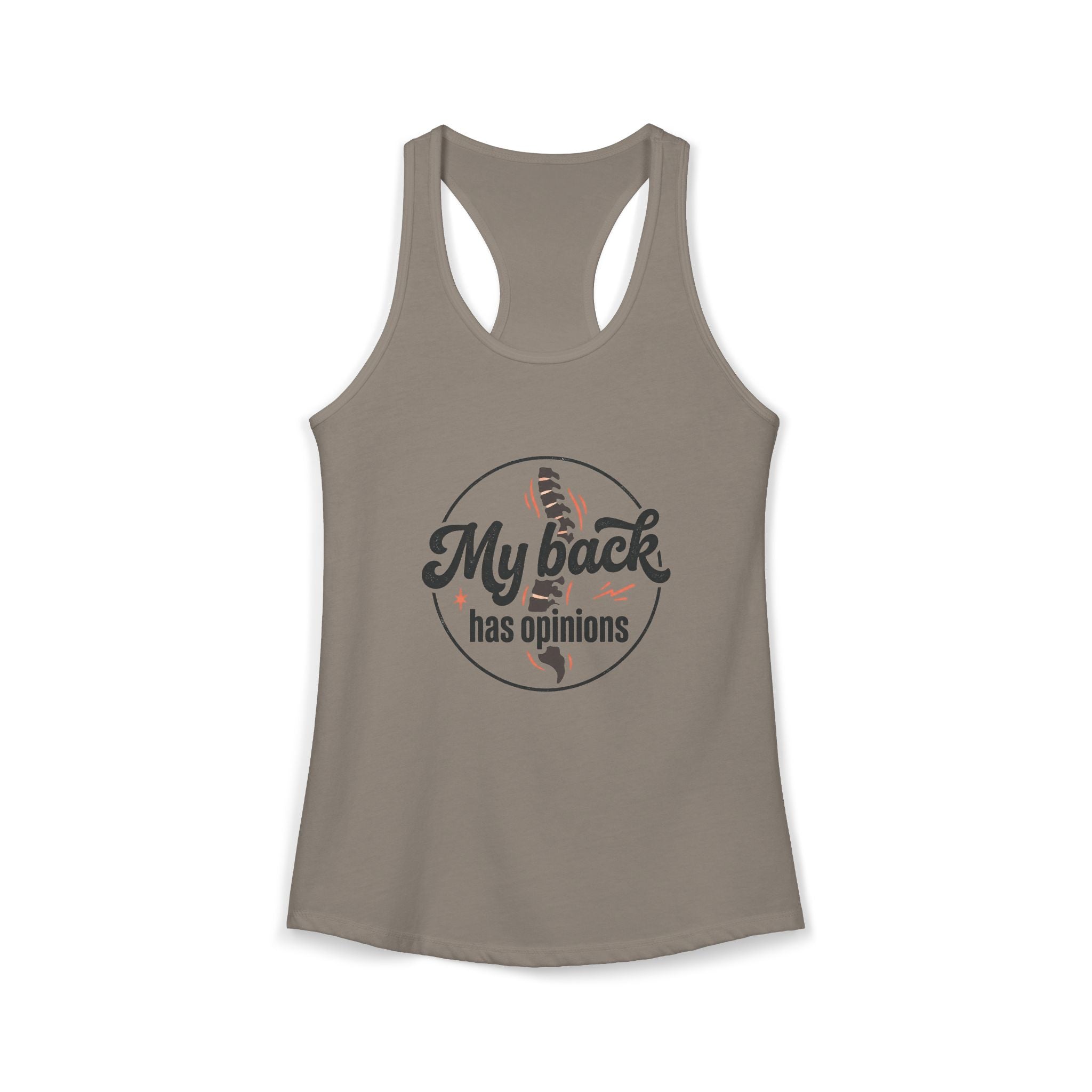 My Back Has Opinions Women's Ideal Racerback Tank