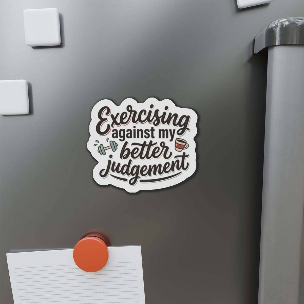 Exercising Against My Better Judgement Die-Cut Magnets