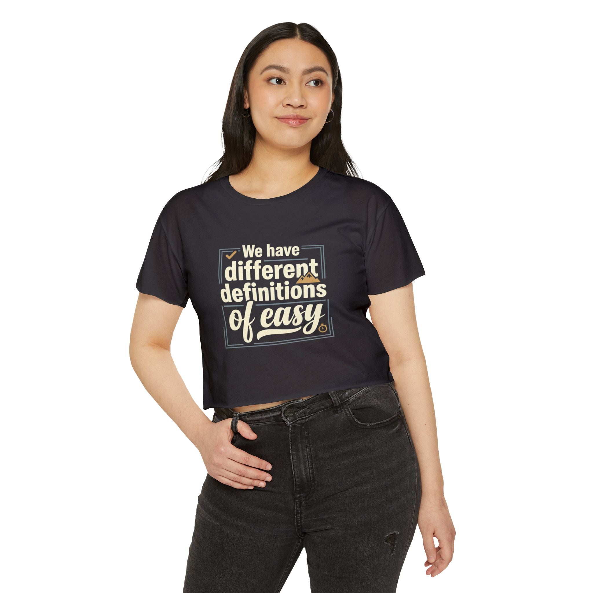 We Have Different Definitions of Easy Women's Festival Crop Top