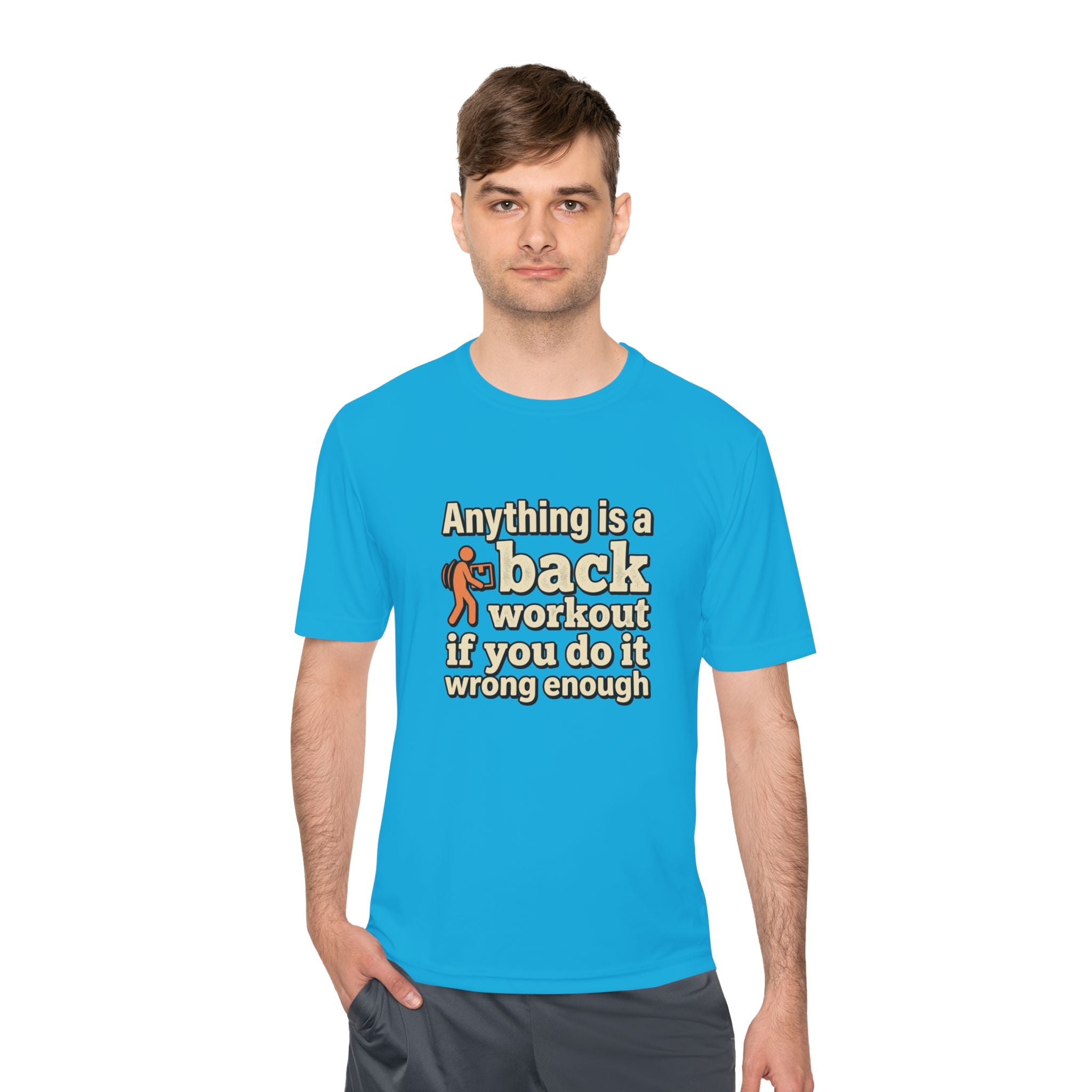 Anything is a Back Workout If You Do It Wrong Enough Unisex Moisture Wicking Tee