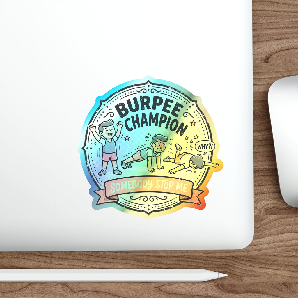 Burpee Champion Holographic Die-cut Stickers