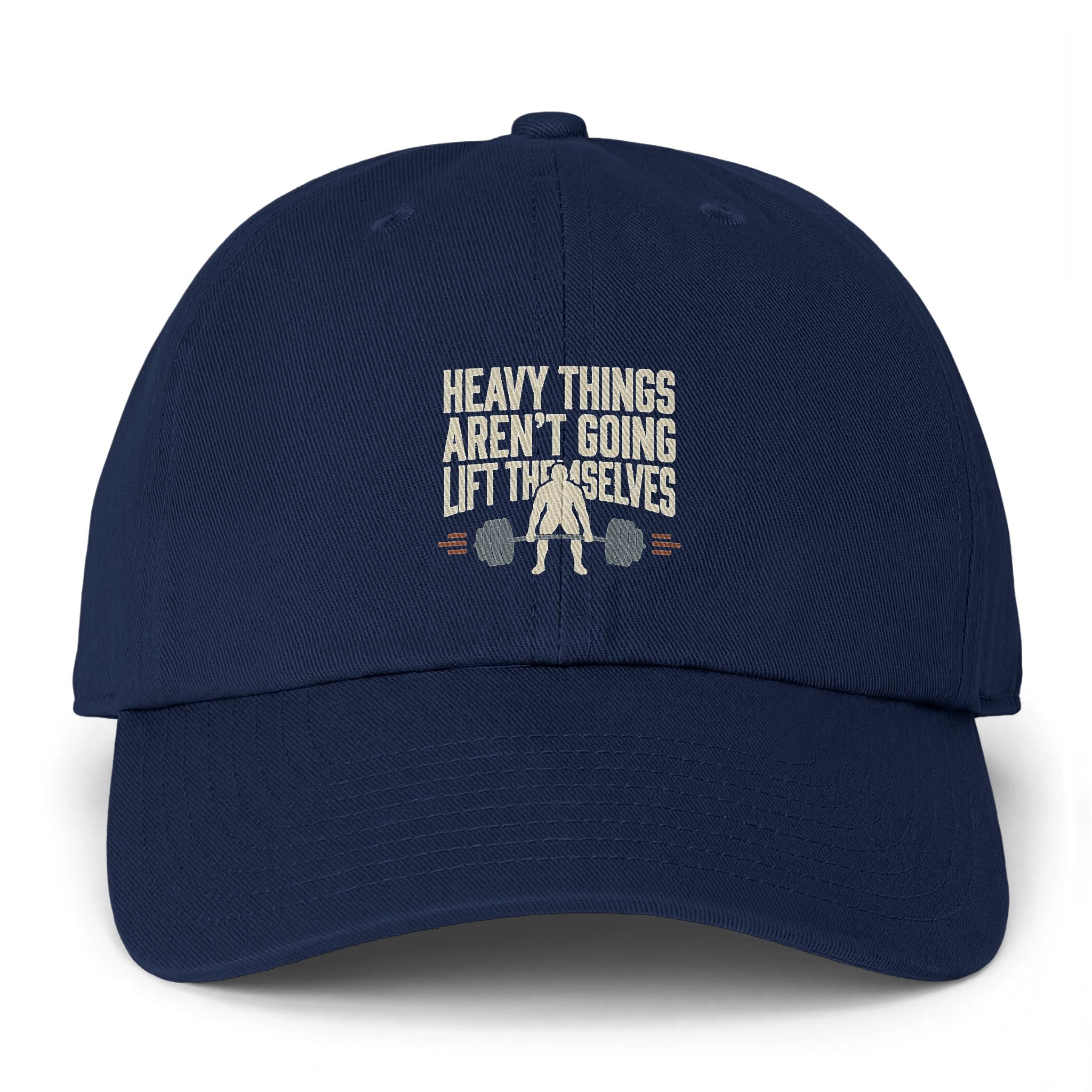 Heavy Things Aren't Going to Lift Themselves Clean Up Cap