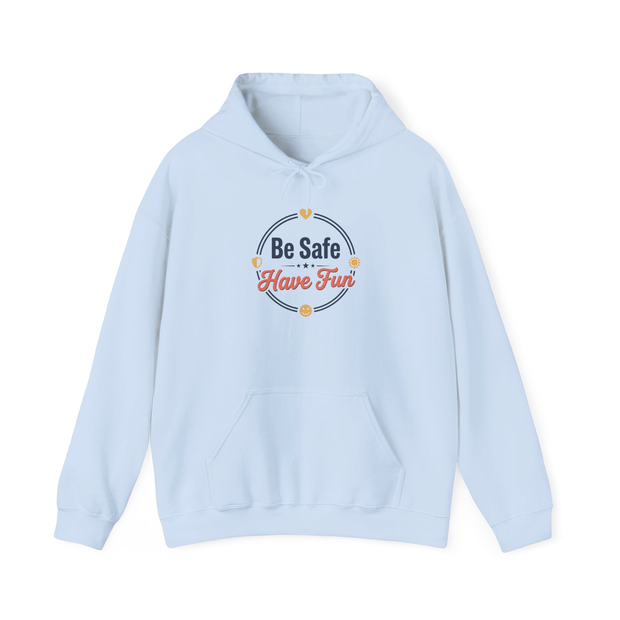 Be Safe Have Fun Unisex Heavy Blend™ Hooded Sweatshirt